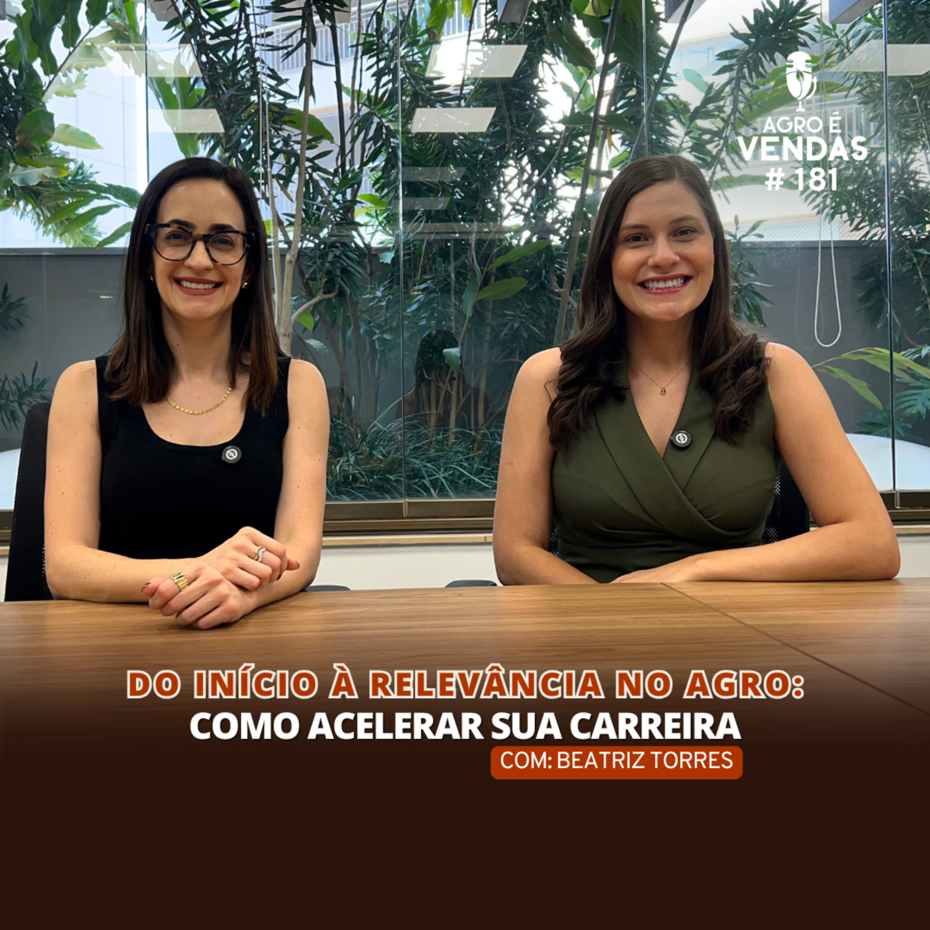 EP 181 | Do início à relevância no Agro: Como acelerar sua carreira
