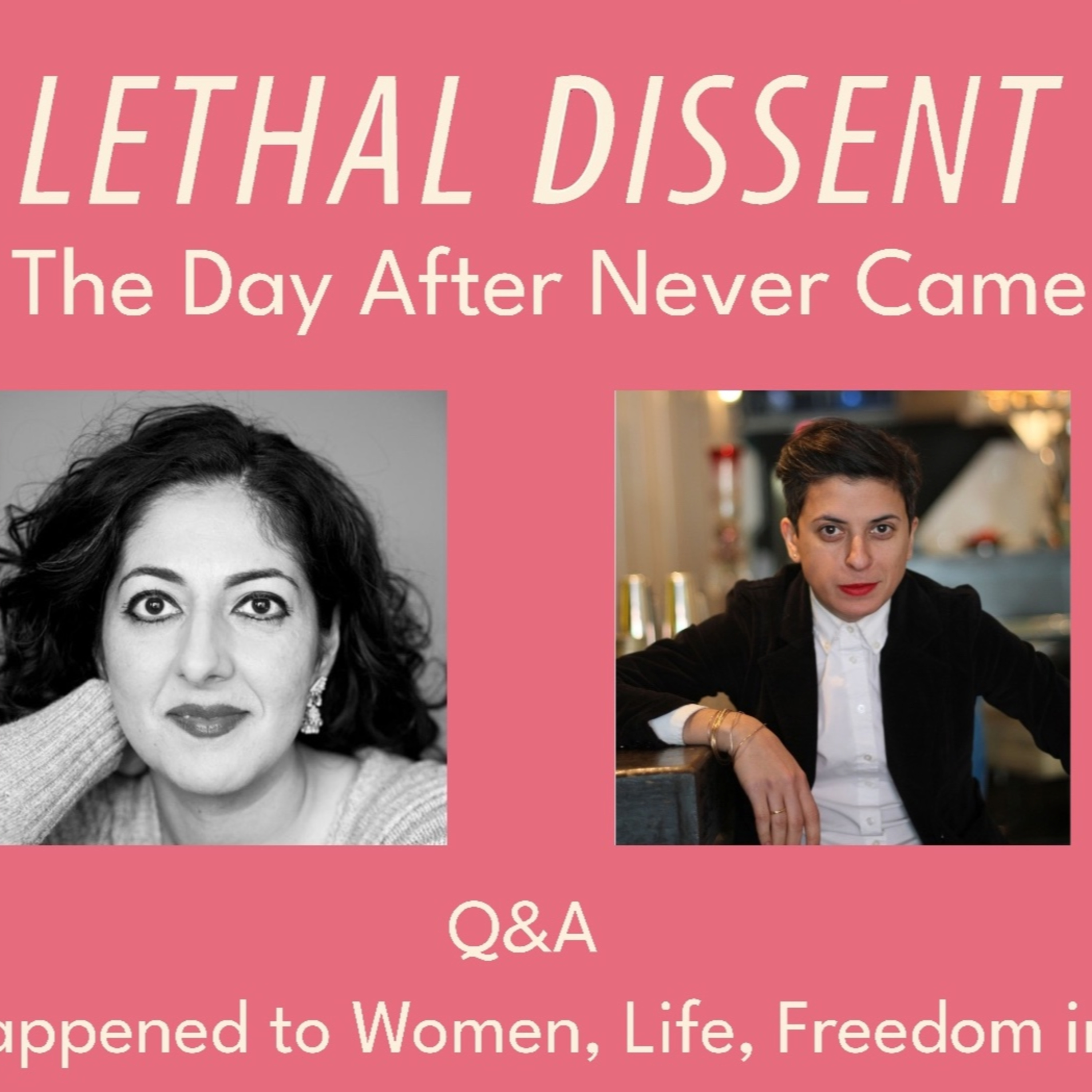Lethal Dissent: The Day After Never Came