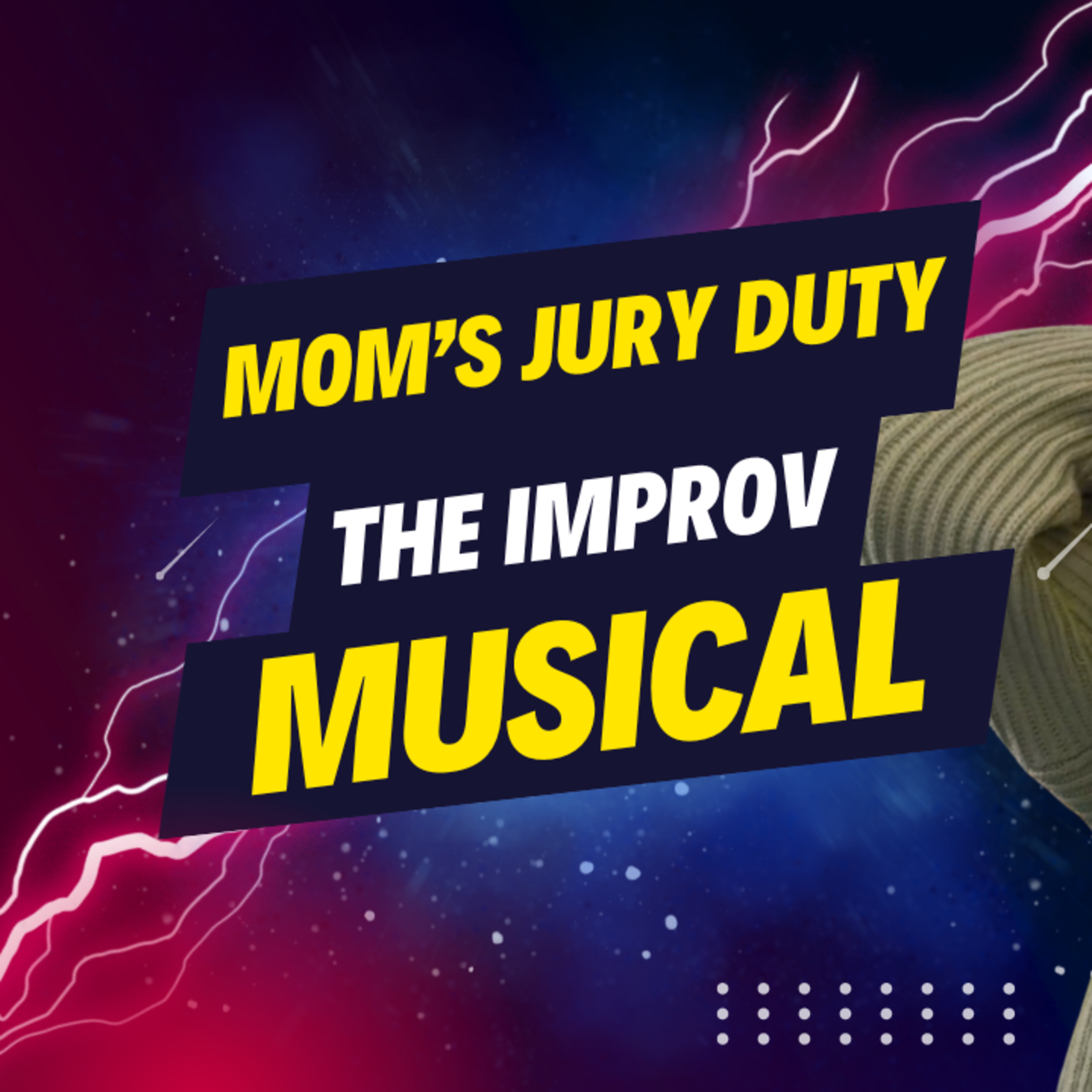 Mom's Jury Duty: The Improv Musical episode artwork