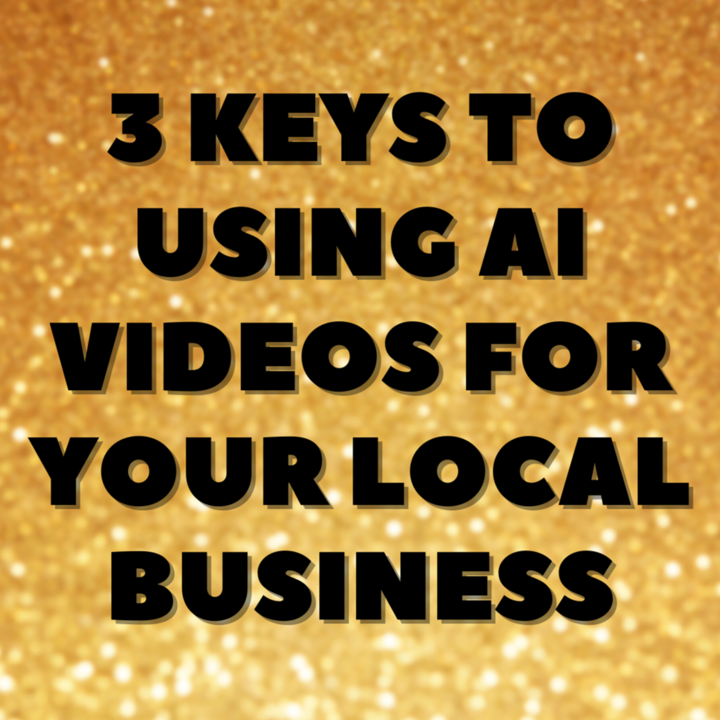 3 Keys to Using AI Videos for Your Local Business episode artwork