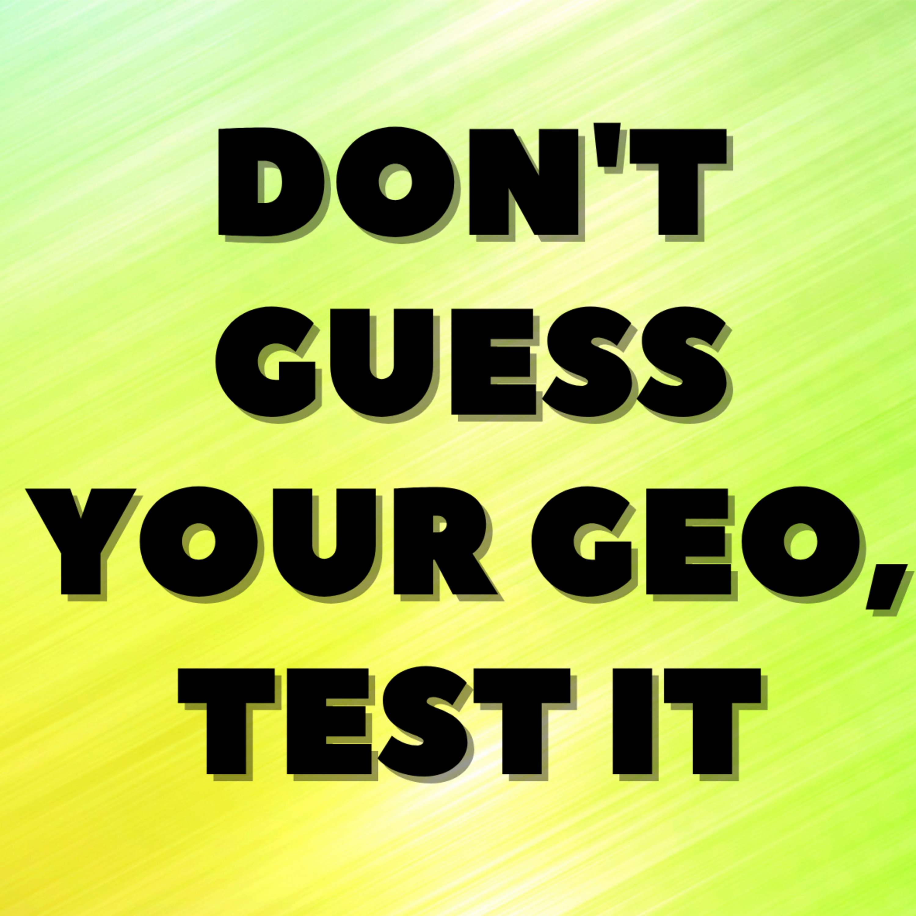 Don't Guess Your GEO, Test It 🧪 episode artwork