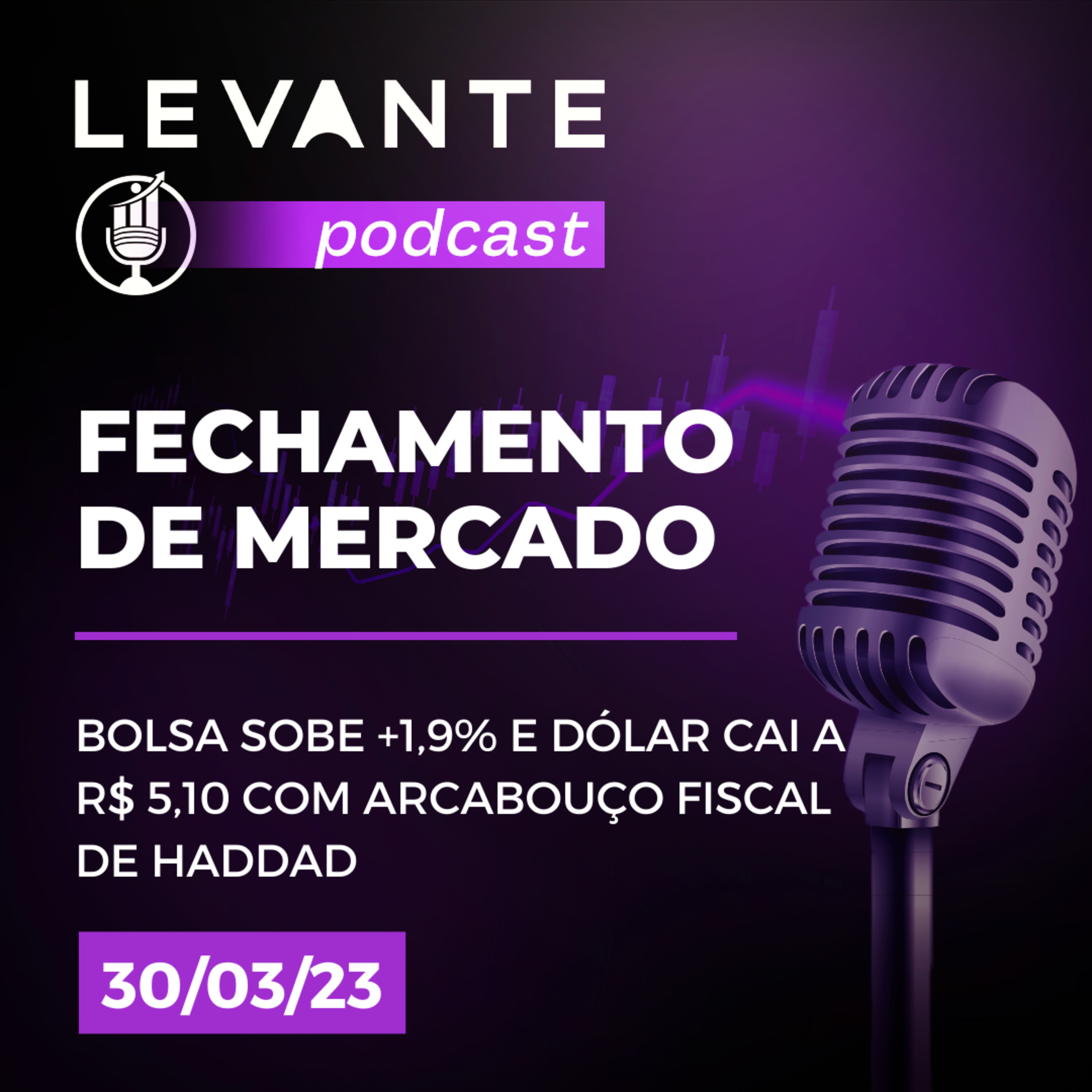 Fechamento de Mercado - 30/03/2023 episode artwork