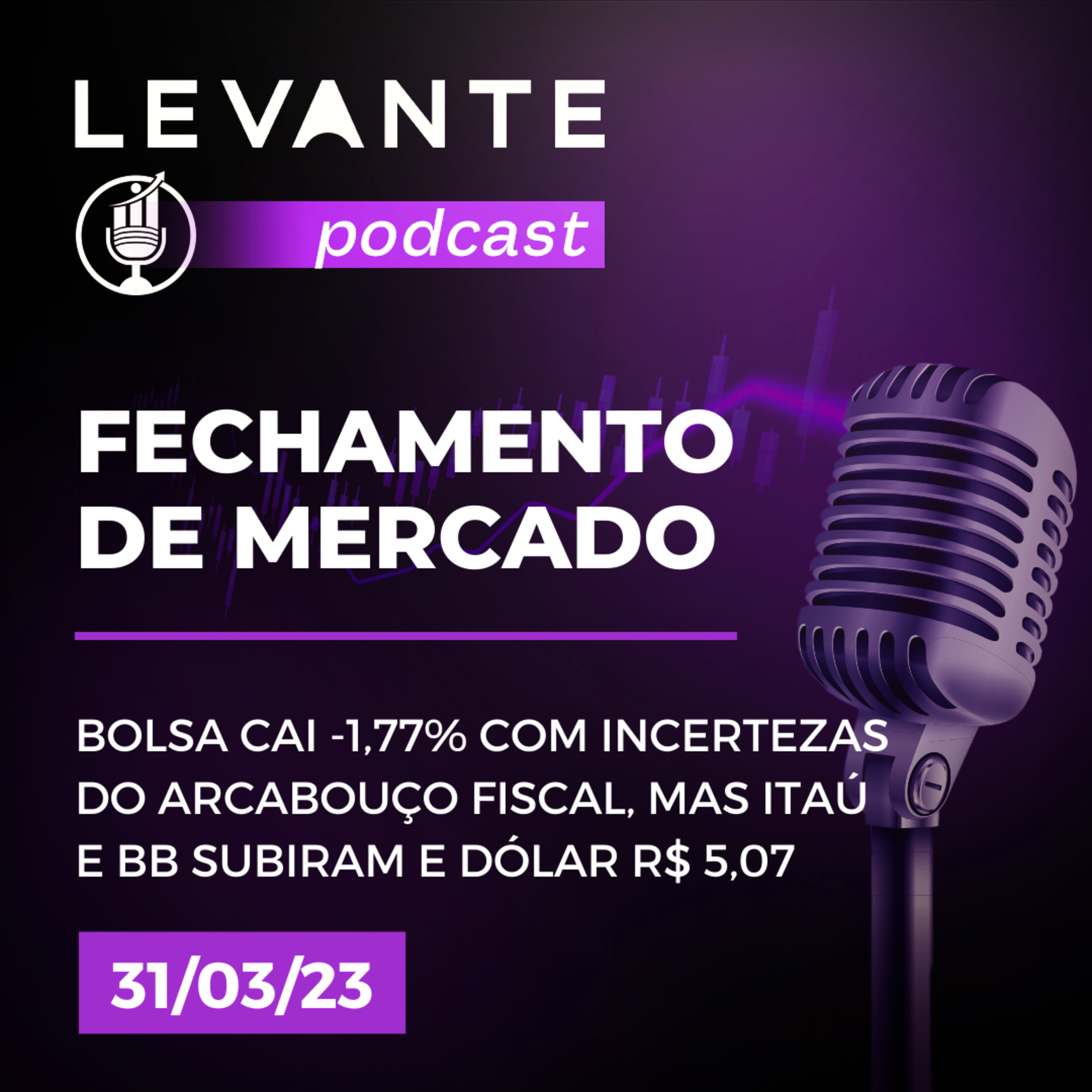 Fechamento de Mercado - 31/03/2023 episode artwork
