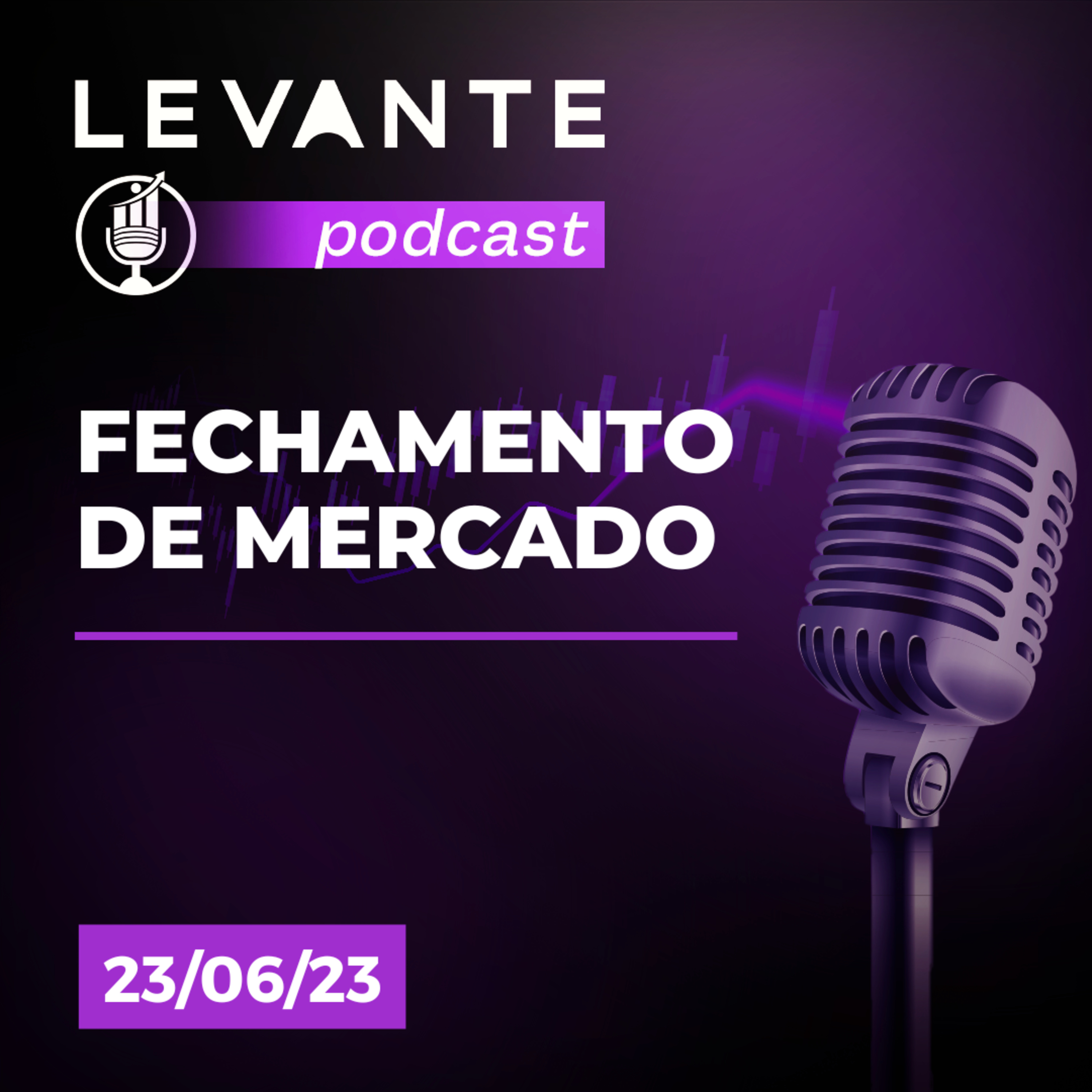 Fechamento de Mercado - 23/06/23 episode artwork