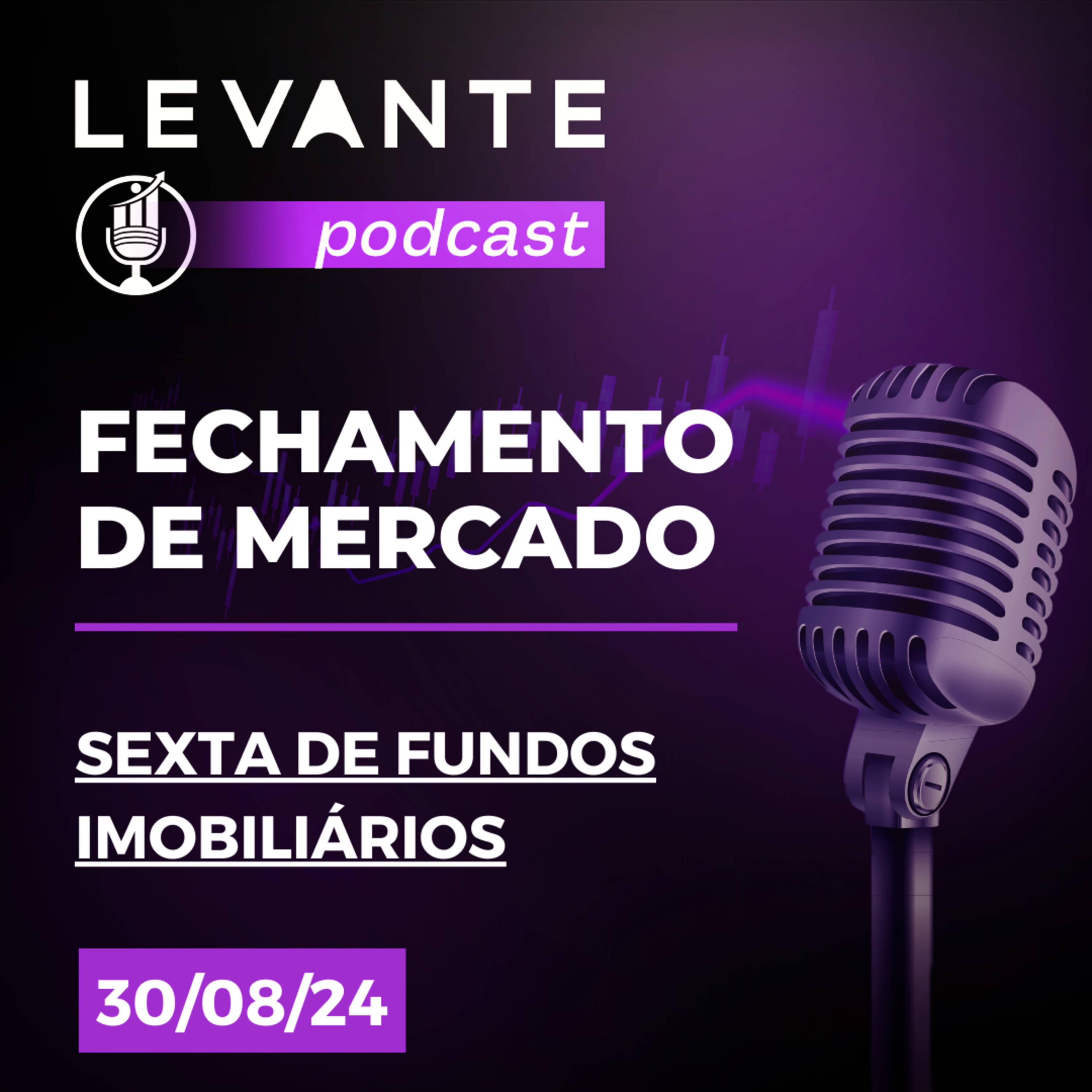 Fechamento de Mercado - 30 Ago. 24 episode artwork