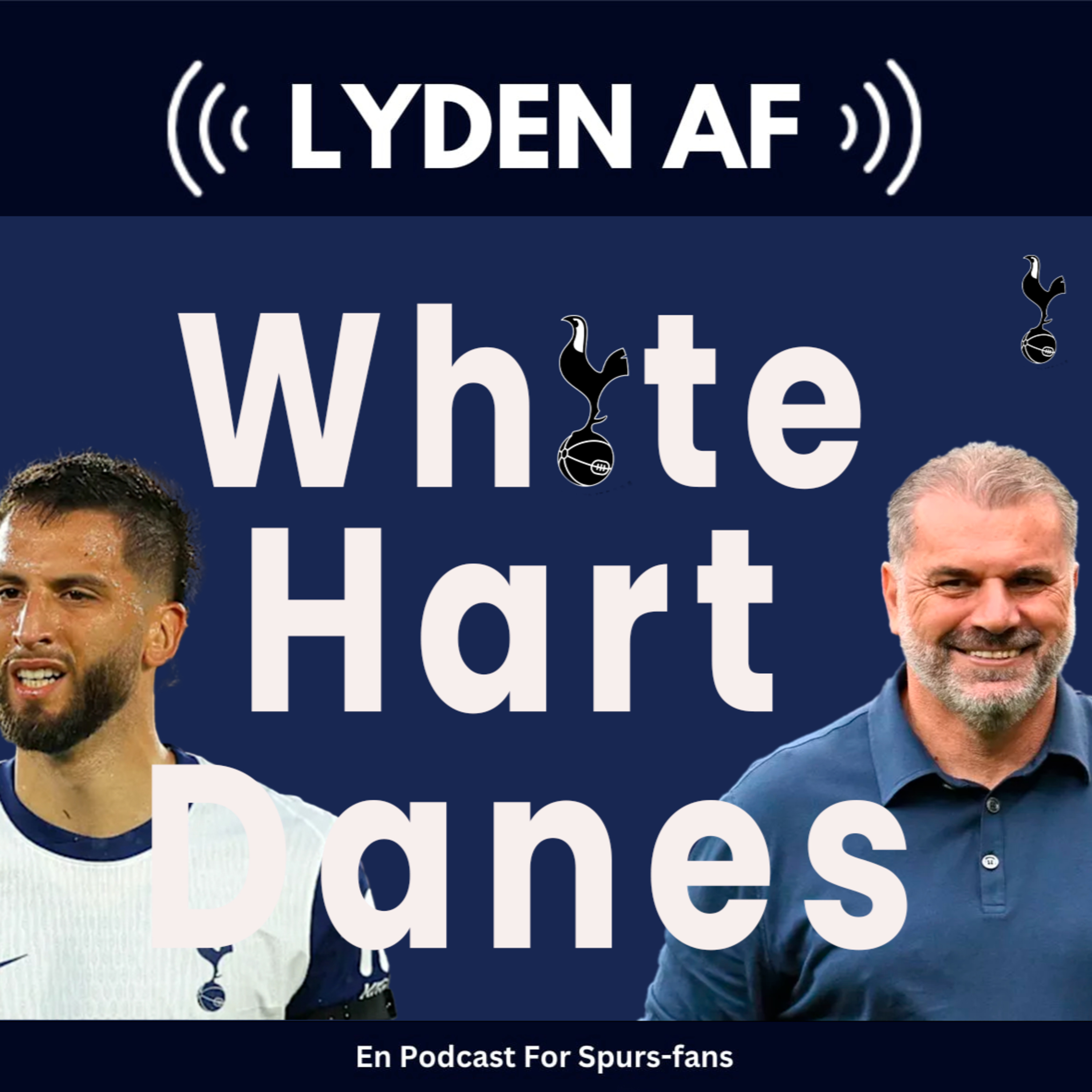 Lyden af White Hart Danes - En Podcast for Spurs-fans
