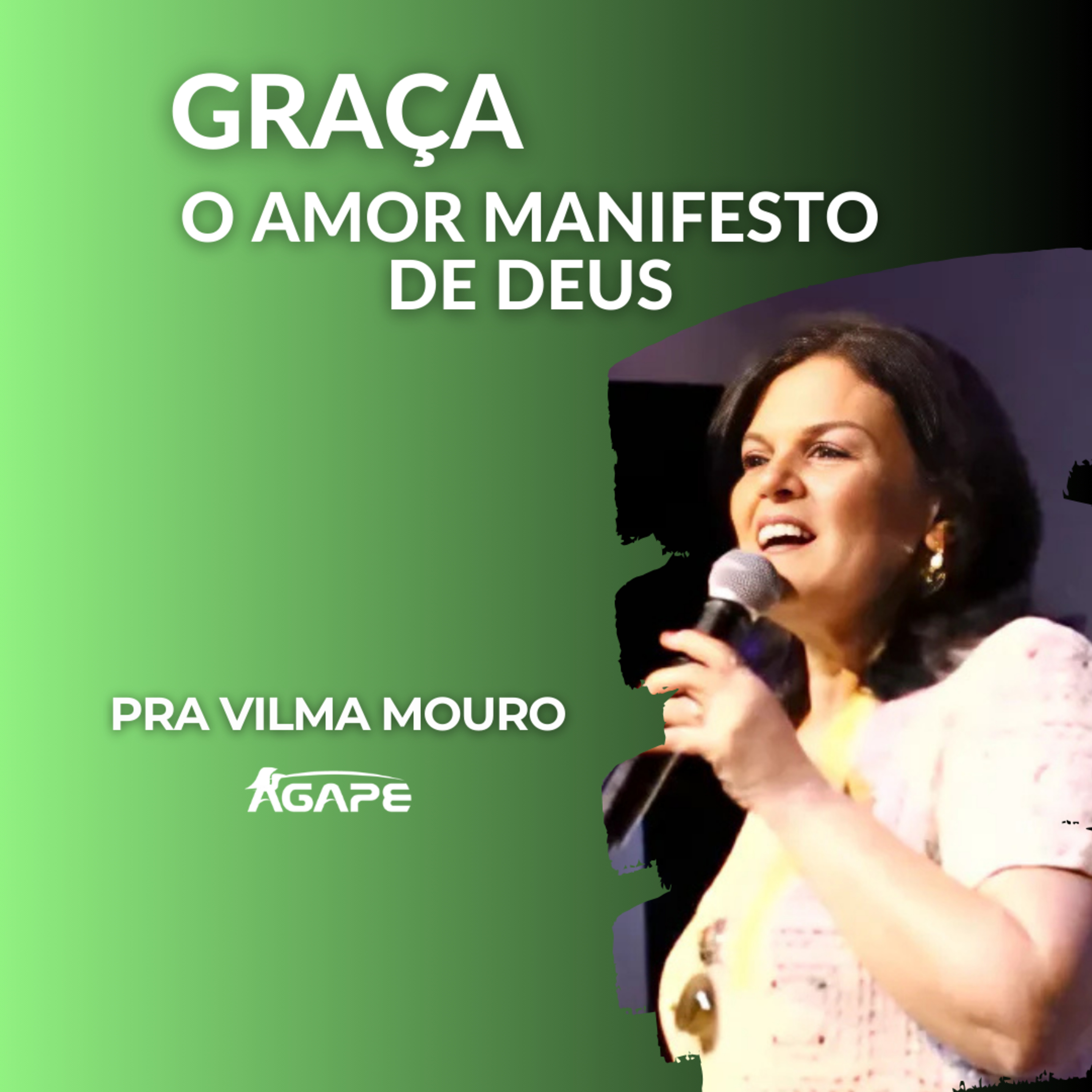 205. Graça - o amor manifesto de Deus - pra Vilma Mouro episode artwork