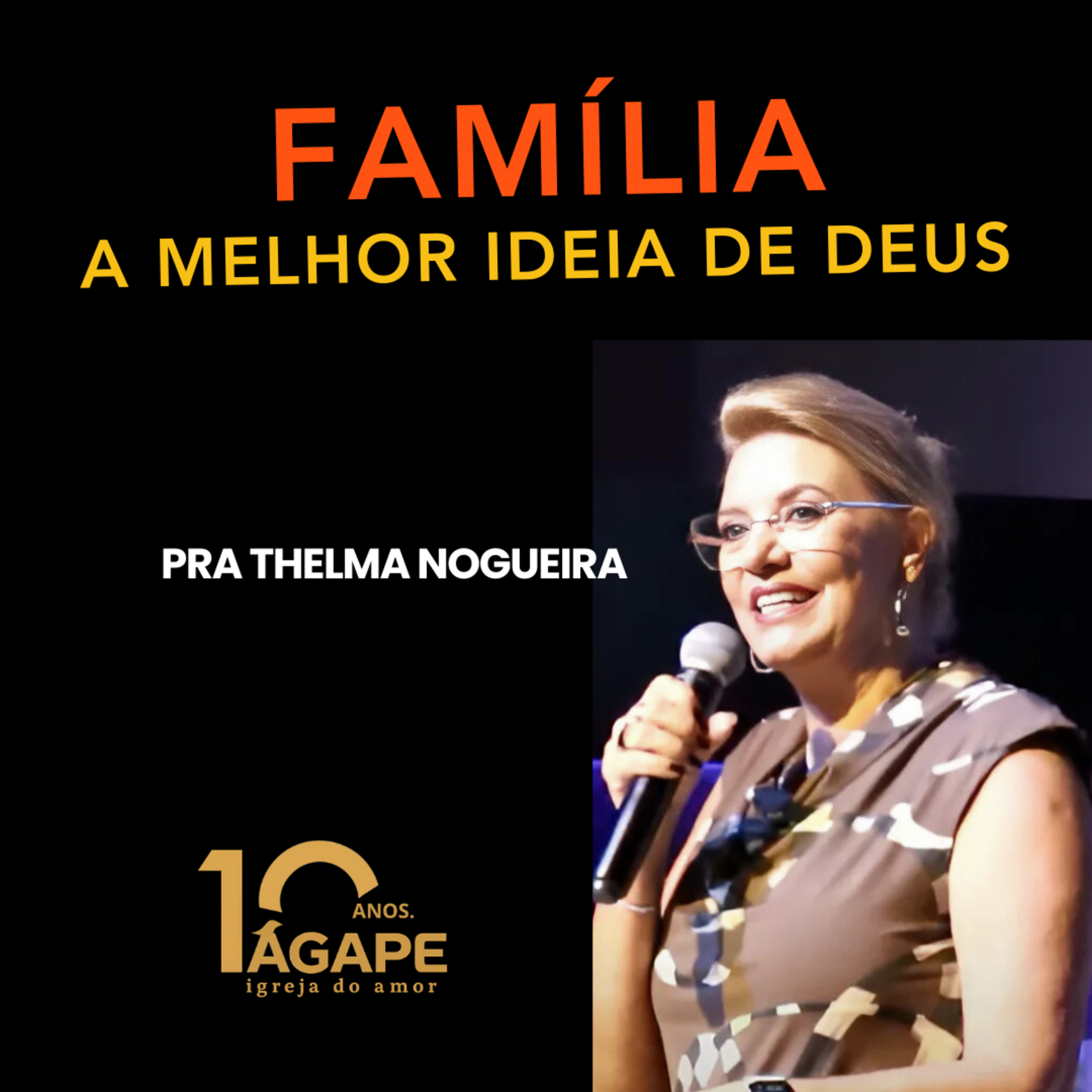 252. Família a melhor ideia de Deus - Pra Thelma Nogueira episode artwork