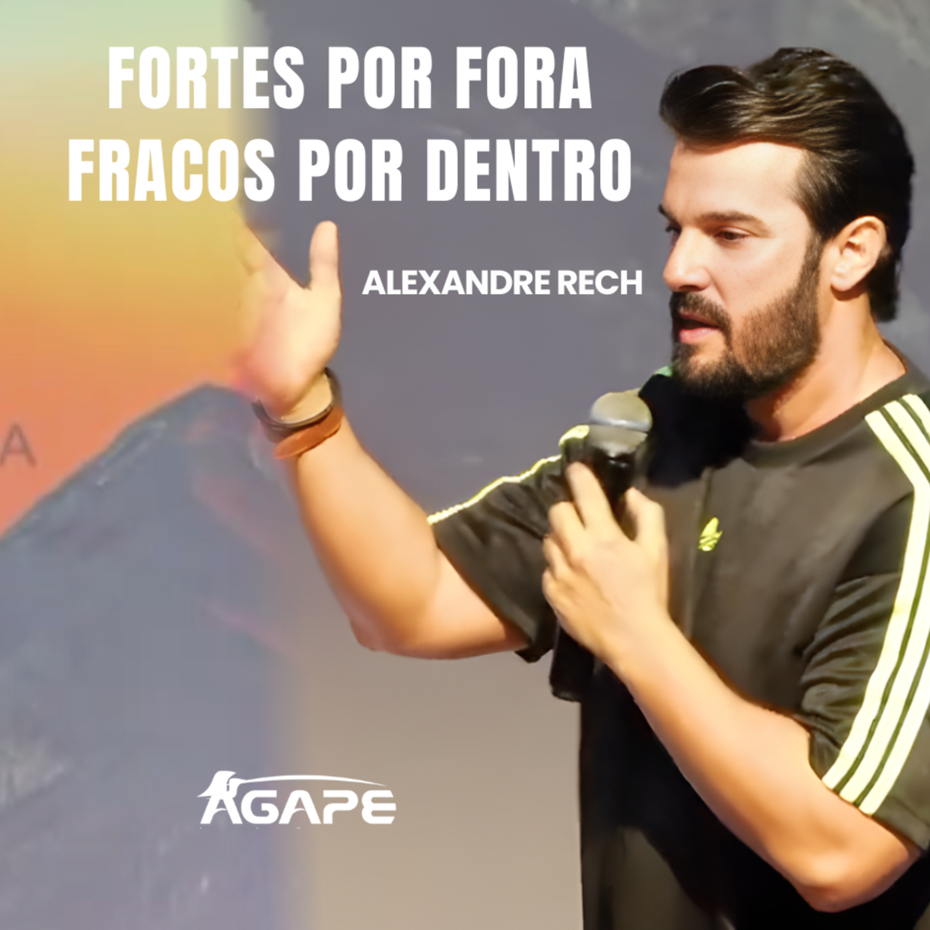 269. Fortes por fora Fracos por dentro - Alexandre Rech episode artwork