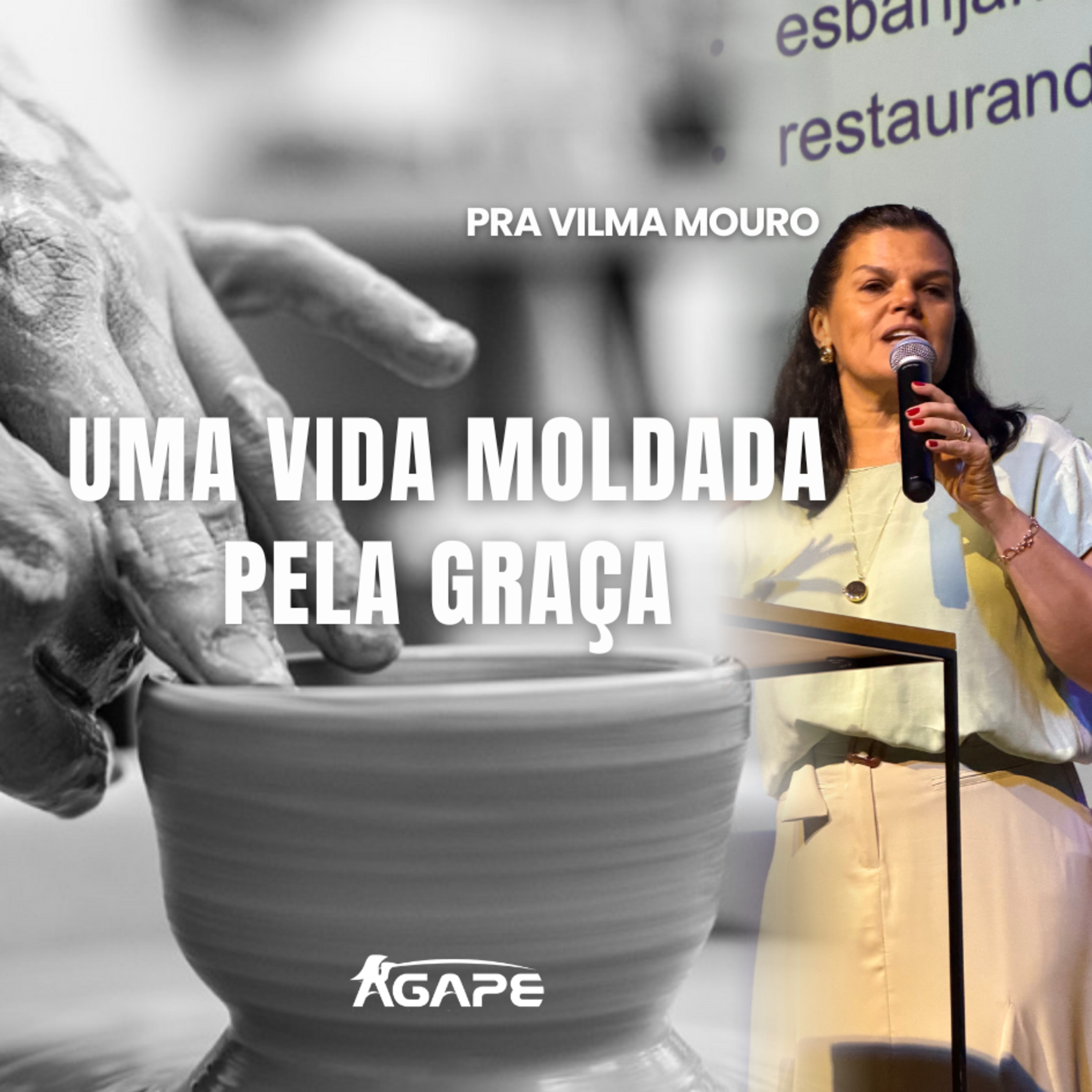 271. Uma Vida moldada pela Graça - Pra Vilma Mouro episode artwork
