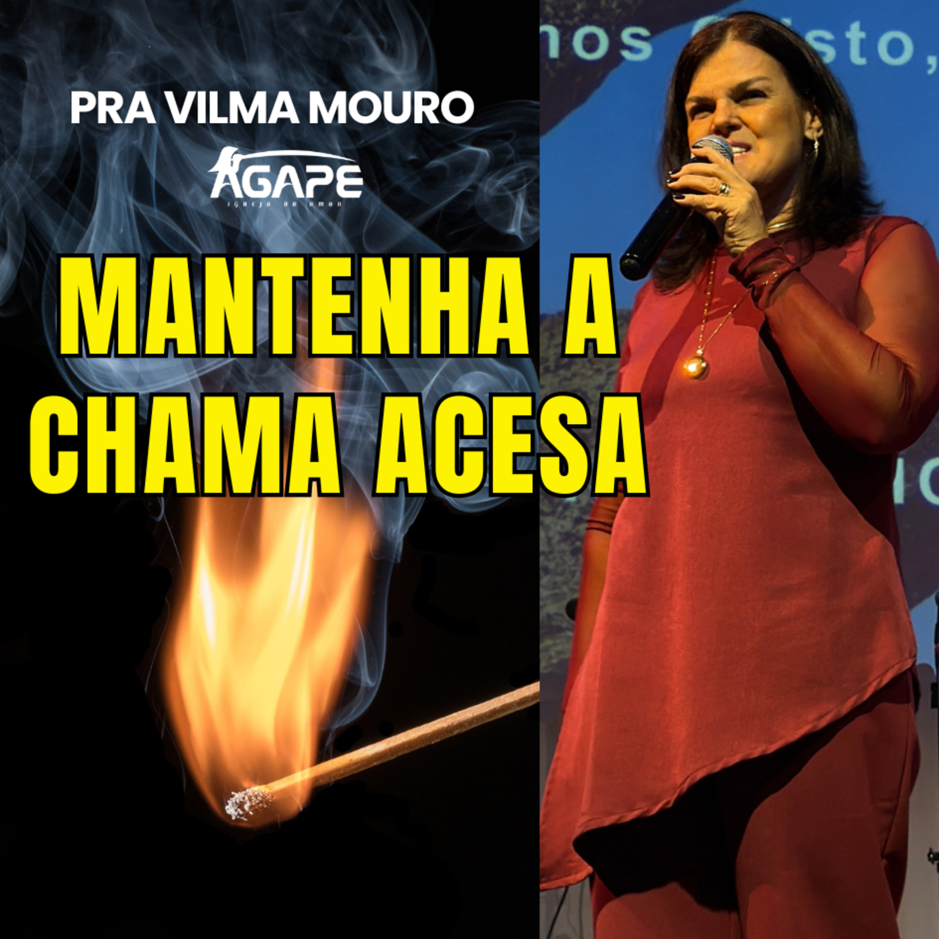 285. Mantenha a chama acesa - Pra Vilma Mouro  episode artwork