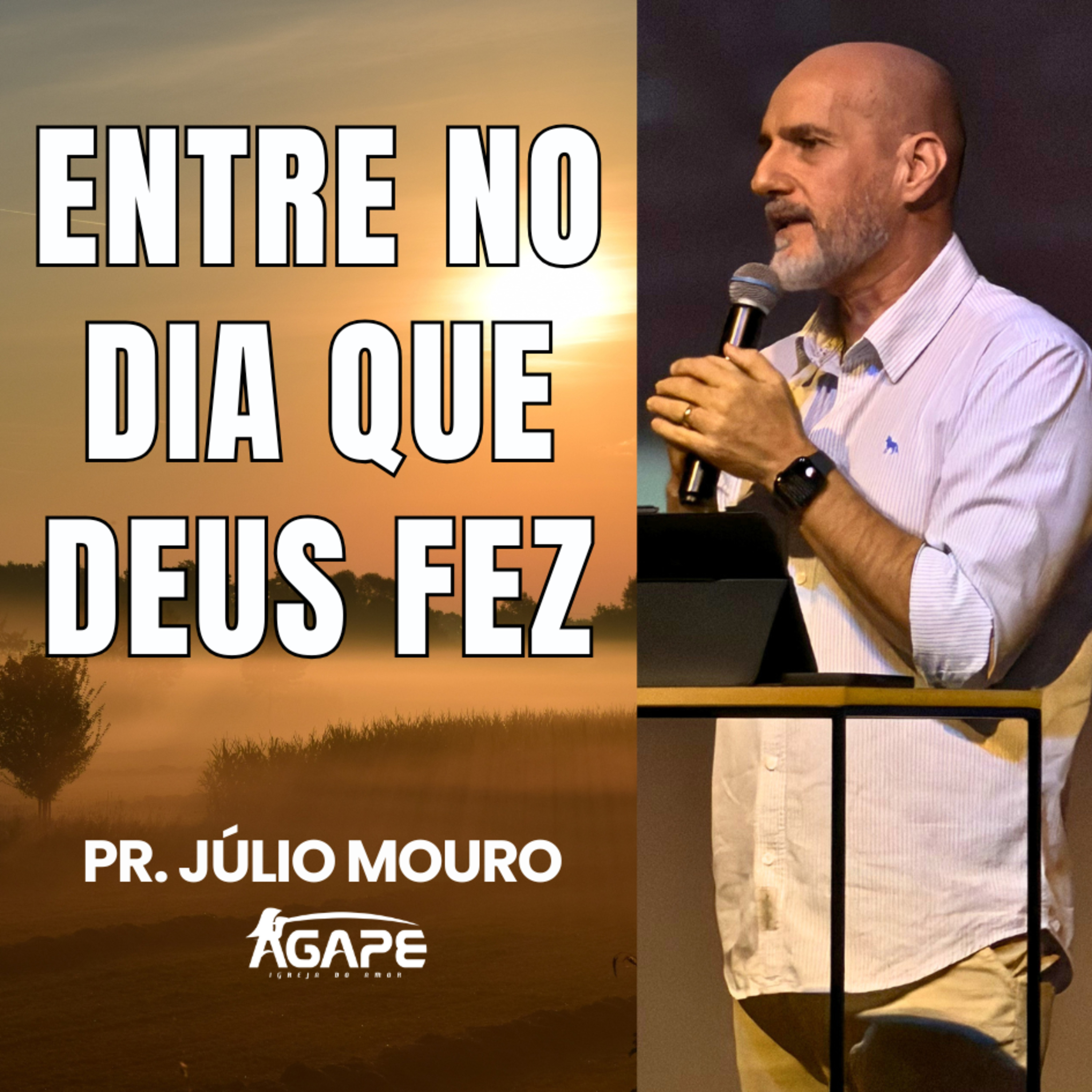 287. Entre no dia que Deus fez - Pr Júlio Mouro episode artwork