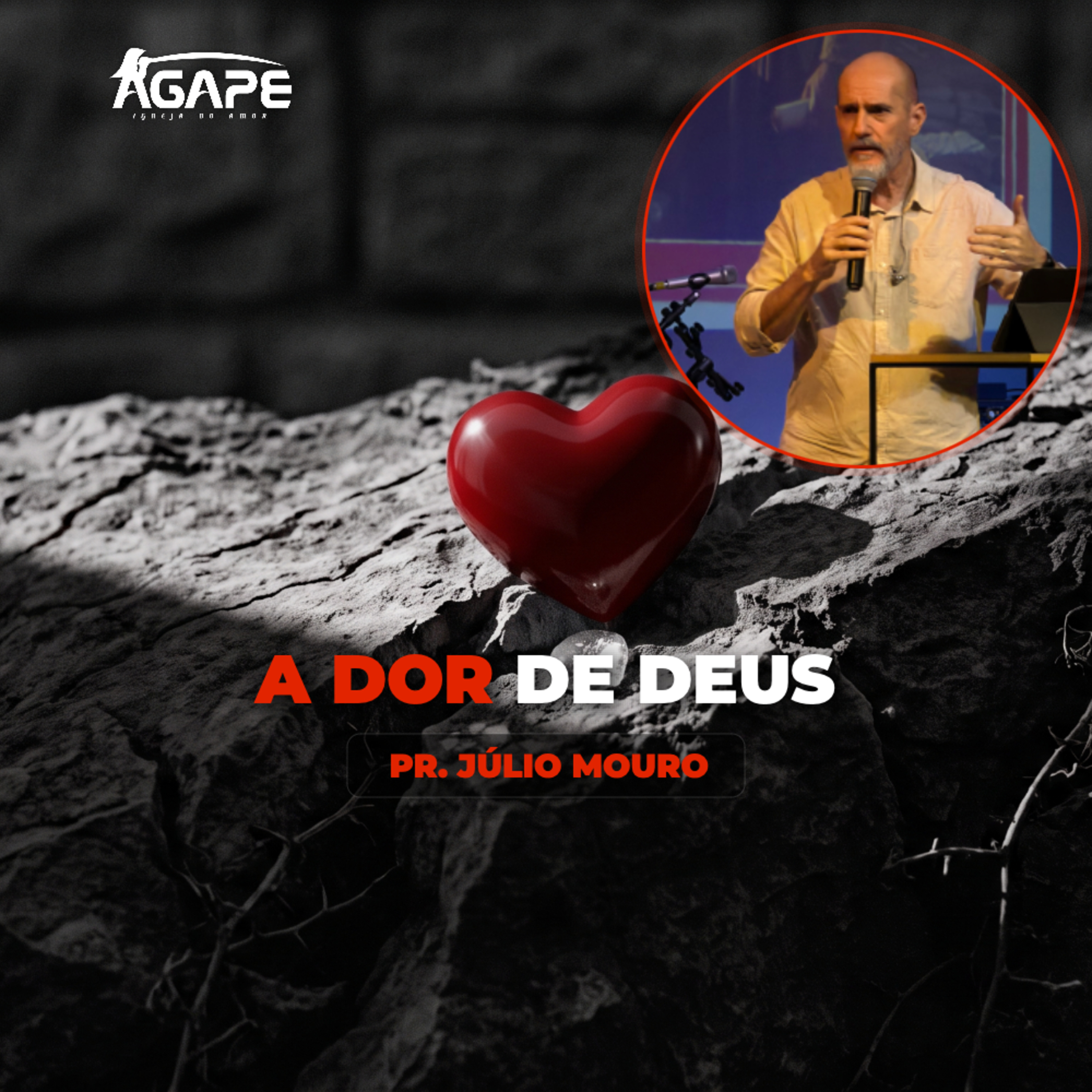 AgapeCast #297 - A DOR DE DEUS | Pr. Júlio Mouro episode artwork