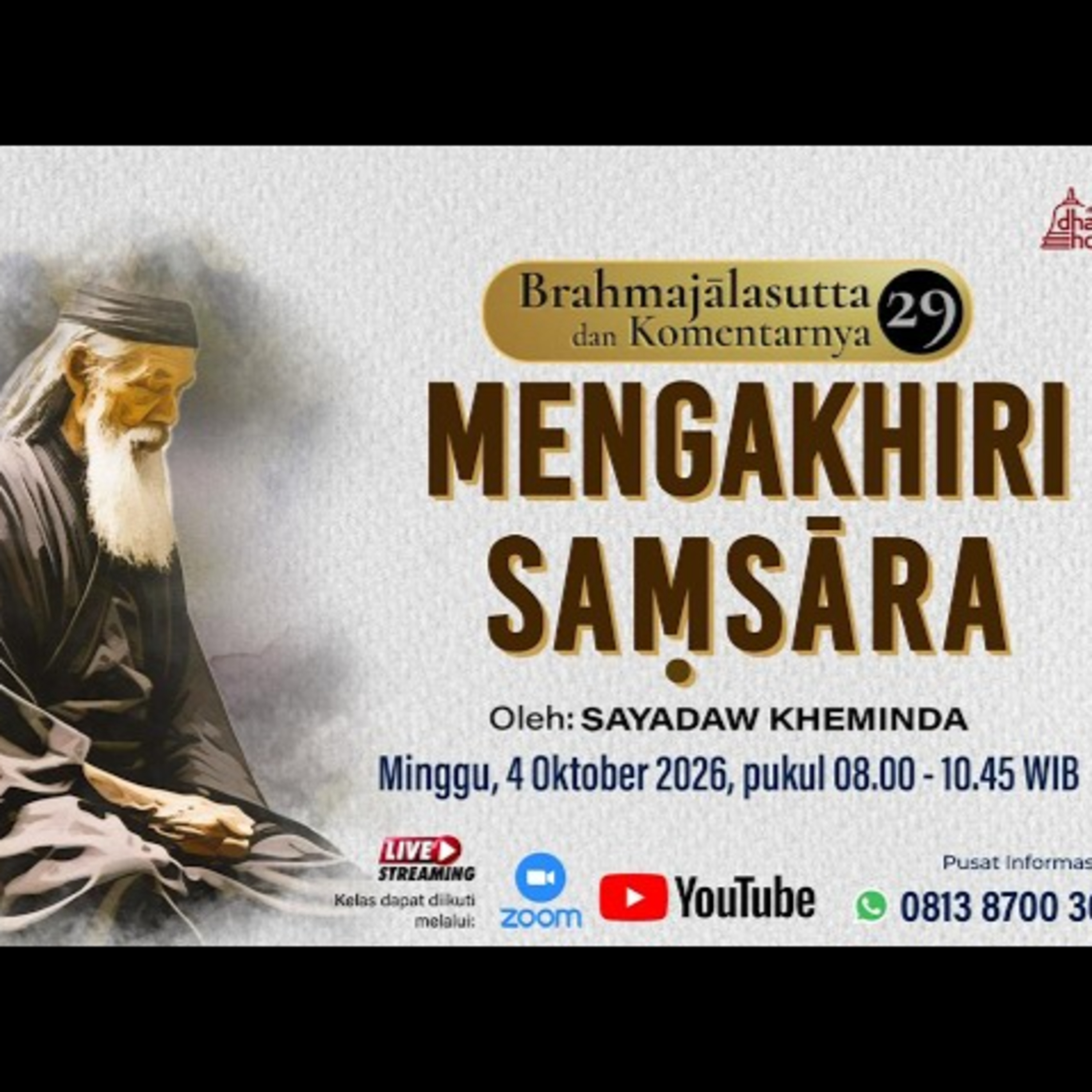 Ashin Kheminda - BRAHMAJALASUTTA & KOMENTARNYA (29); Mengakhiri Samsara