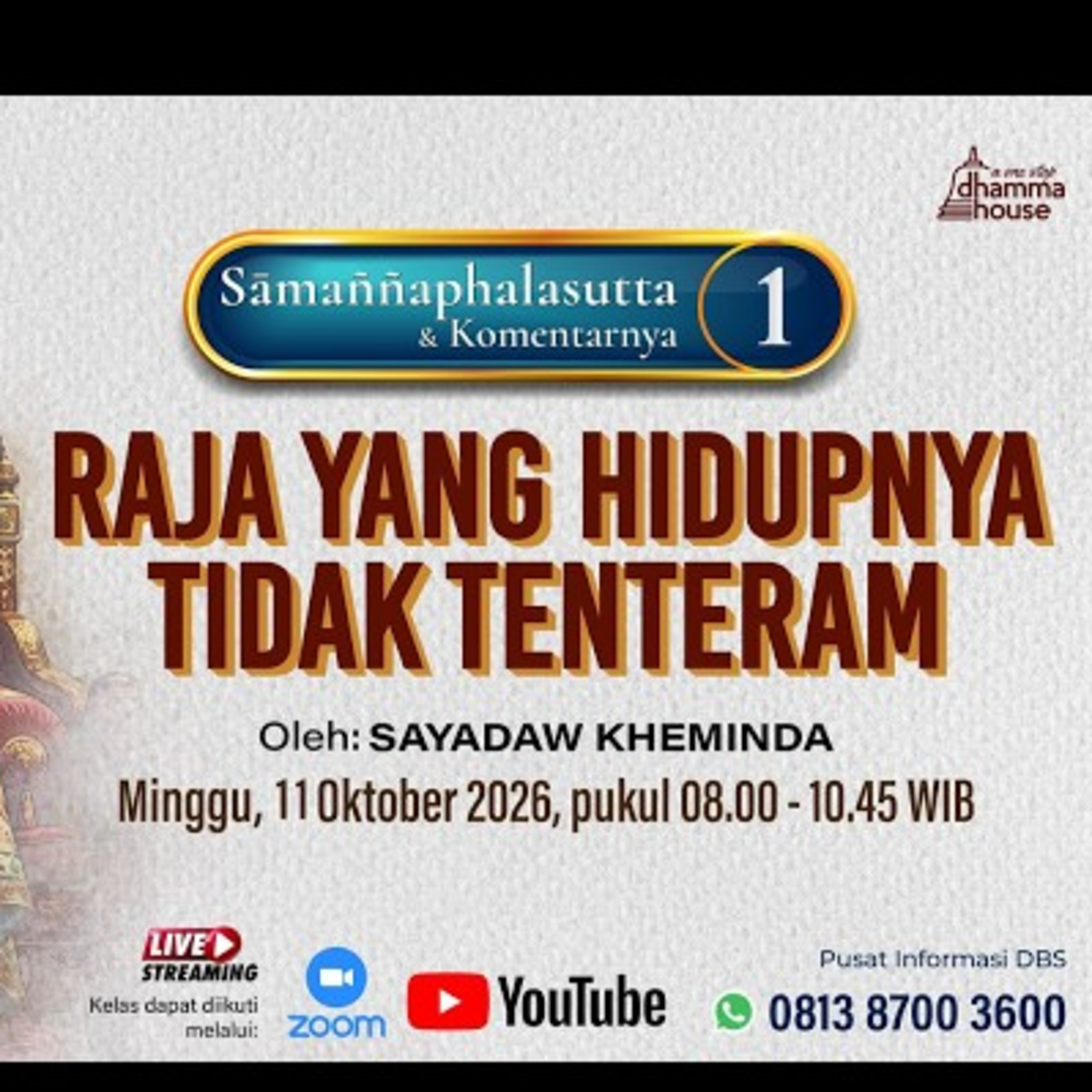 Ashin Kheminda - SAMANNAPHALASUTTA DAN KOMENTARNYA (1); Raja yang Hidupnya tidak Tenteram