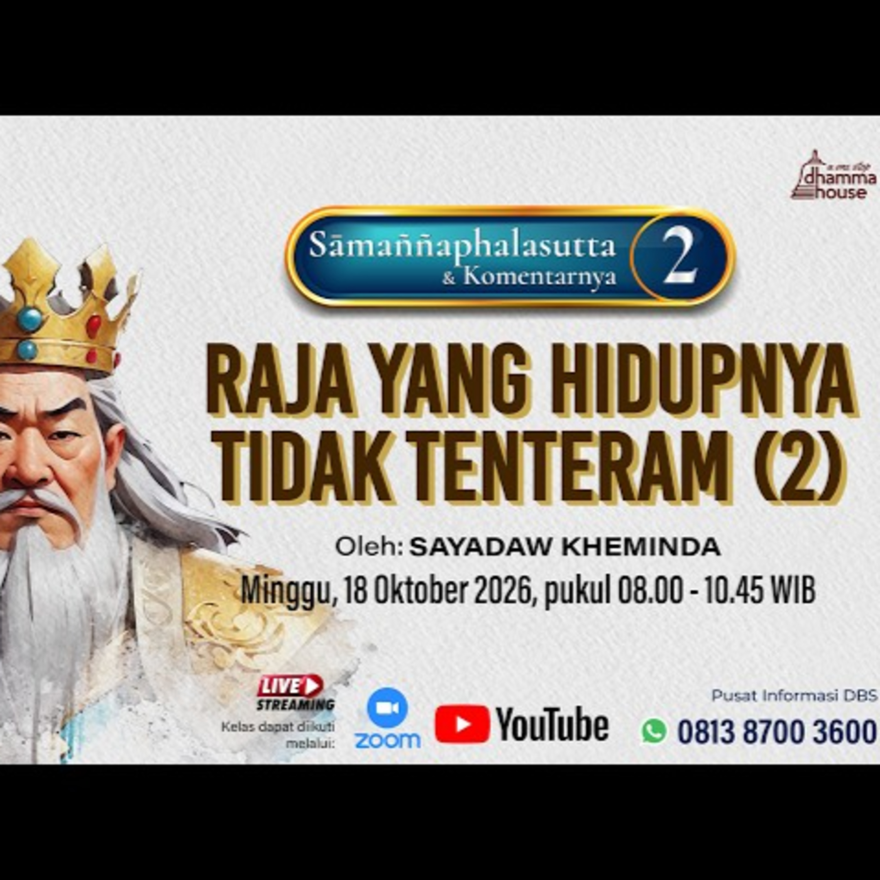 Ashin Kheminda - SAMANNAPHALASUTTA DAN KOMENTARNYA (2); Raja yang Hidupnya tidak Tenteram (2)