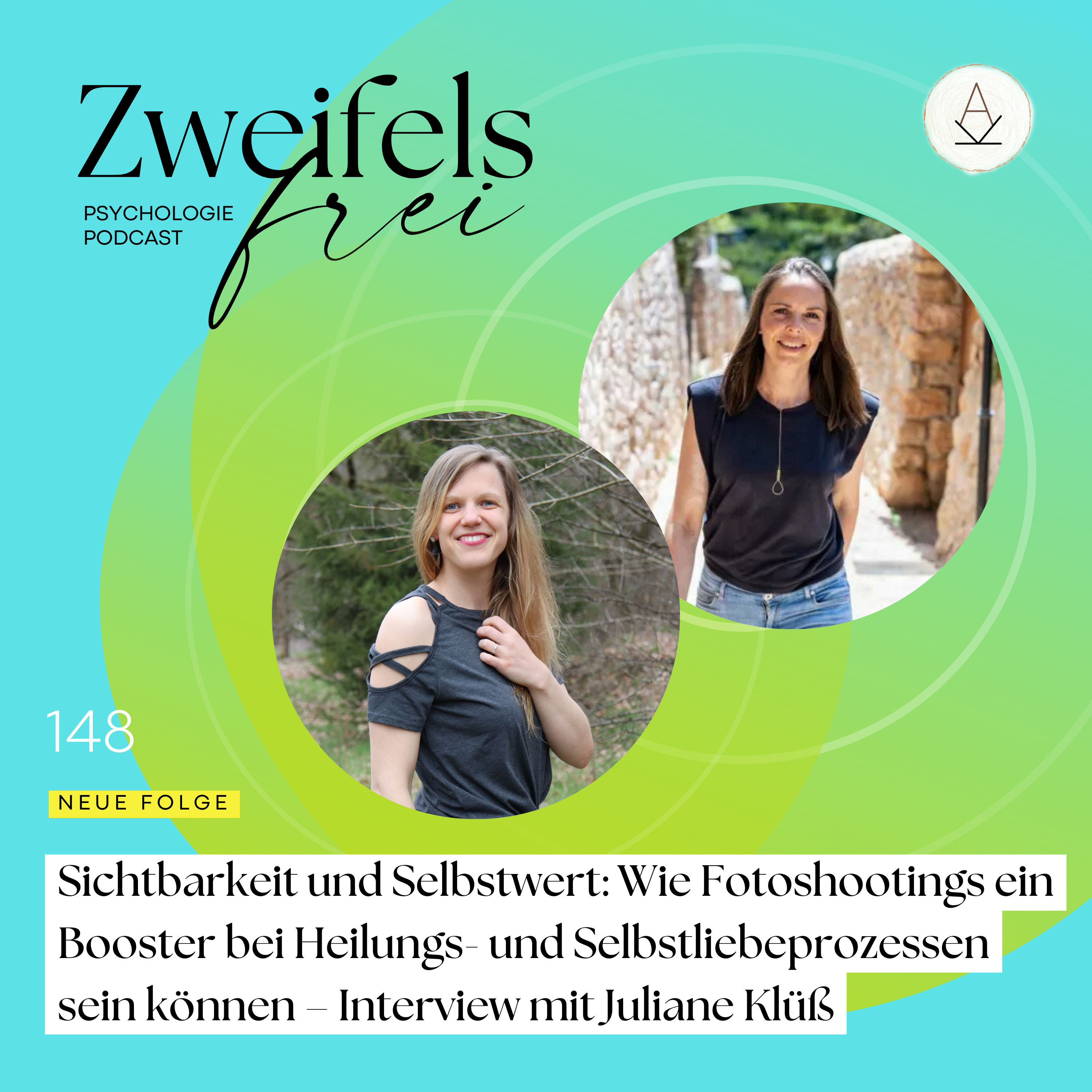 #148 - Sichtbarkeit und Selbstwert: Wie Fotoshootings ein Booster bei Heilungs- und Selbstliebeprozessen sein können – Interview mit Juliane Klüß