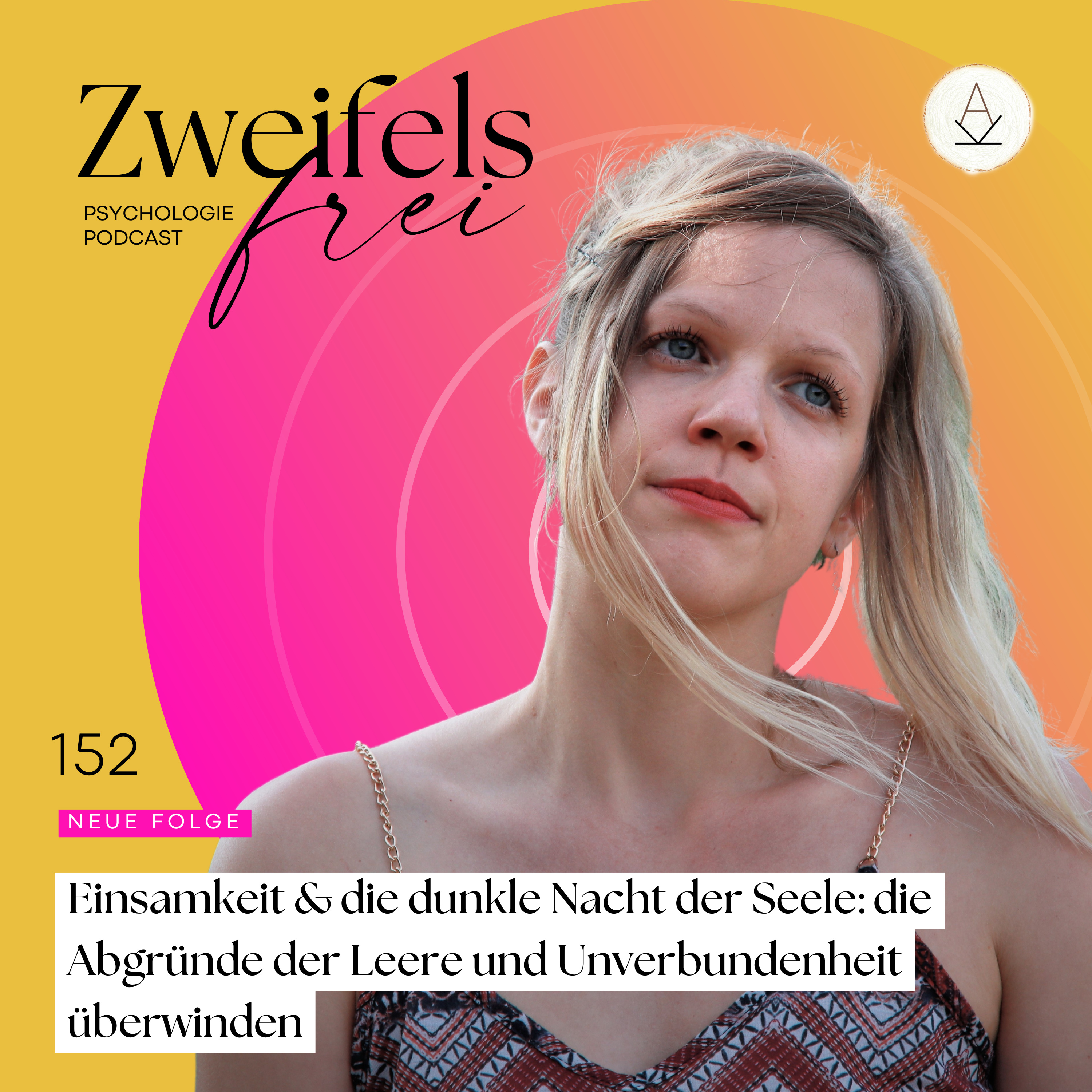 #152 – Einsamkeit & die dunkle Nacht der Seele: die Abgründe der Leere und Unverbundenheit überwinden