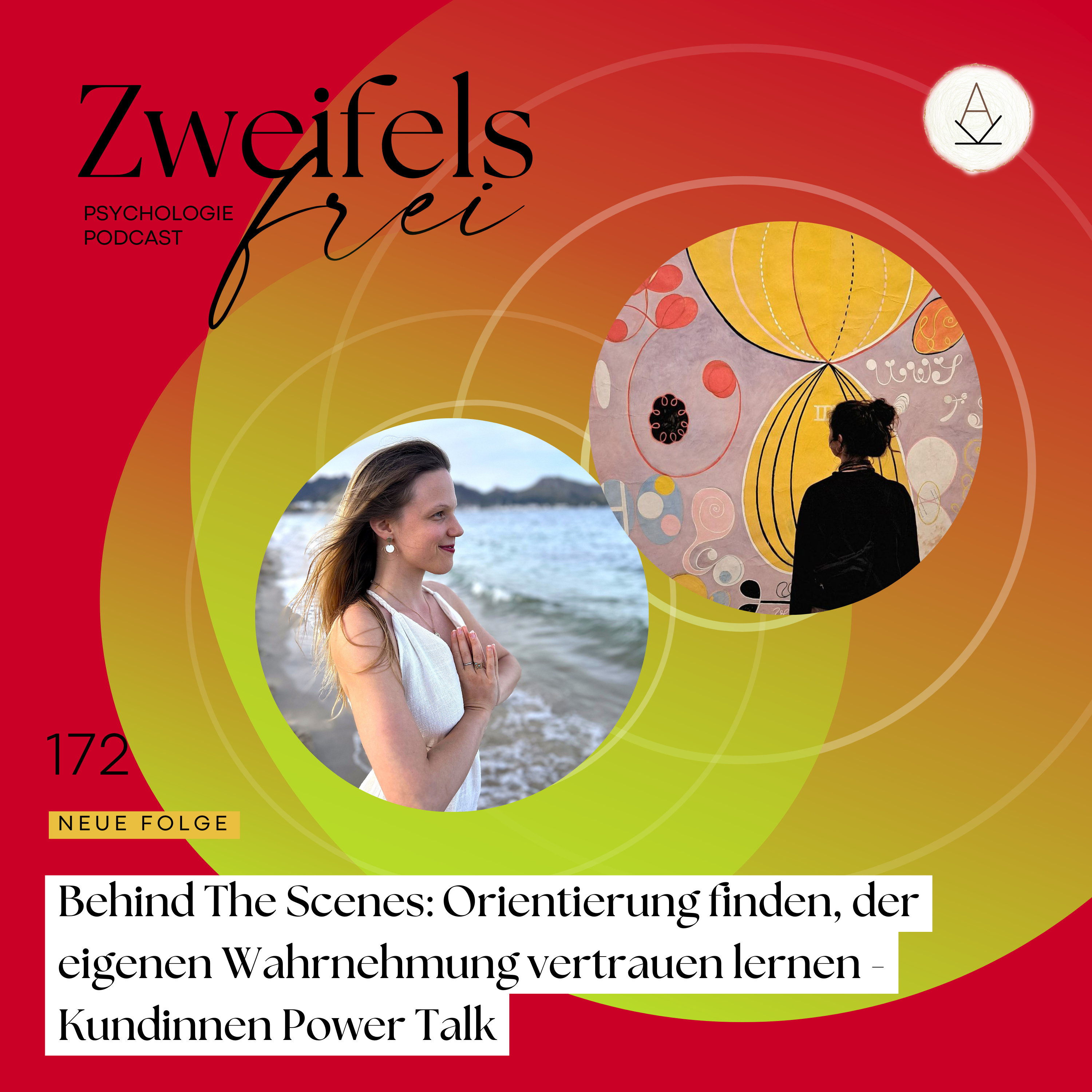 #172 – Behind The Scenes: Orientierung finden, der eigenen Wahrnehmung vertrauen lernen - Kundinnen Power Talk