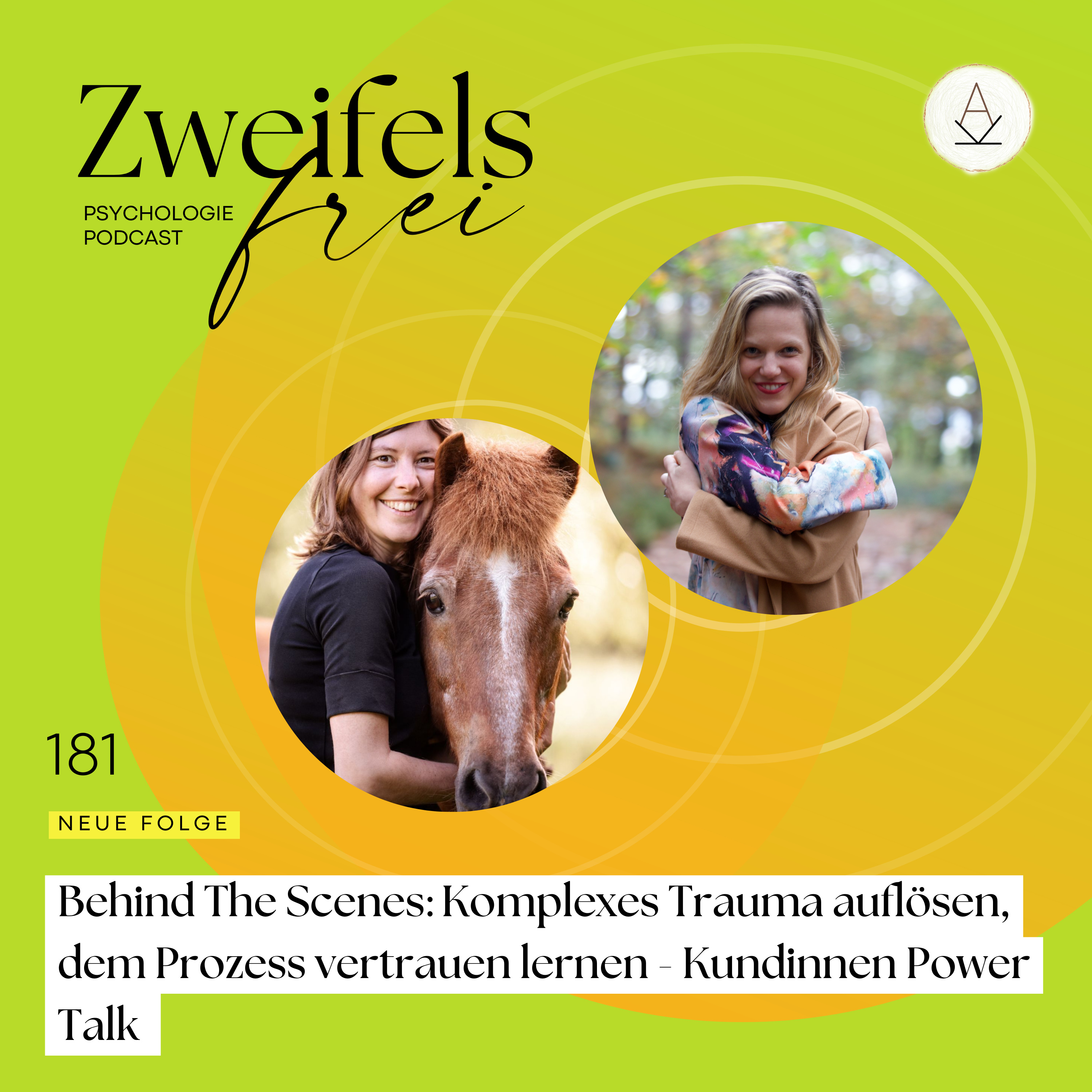 #181 – Behind The Scenes: Komplexes Trauma auflösen, dem Prozess vertrauen lernen - Kundinnen Power Talk