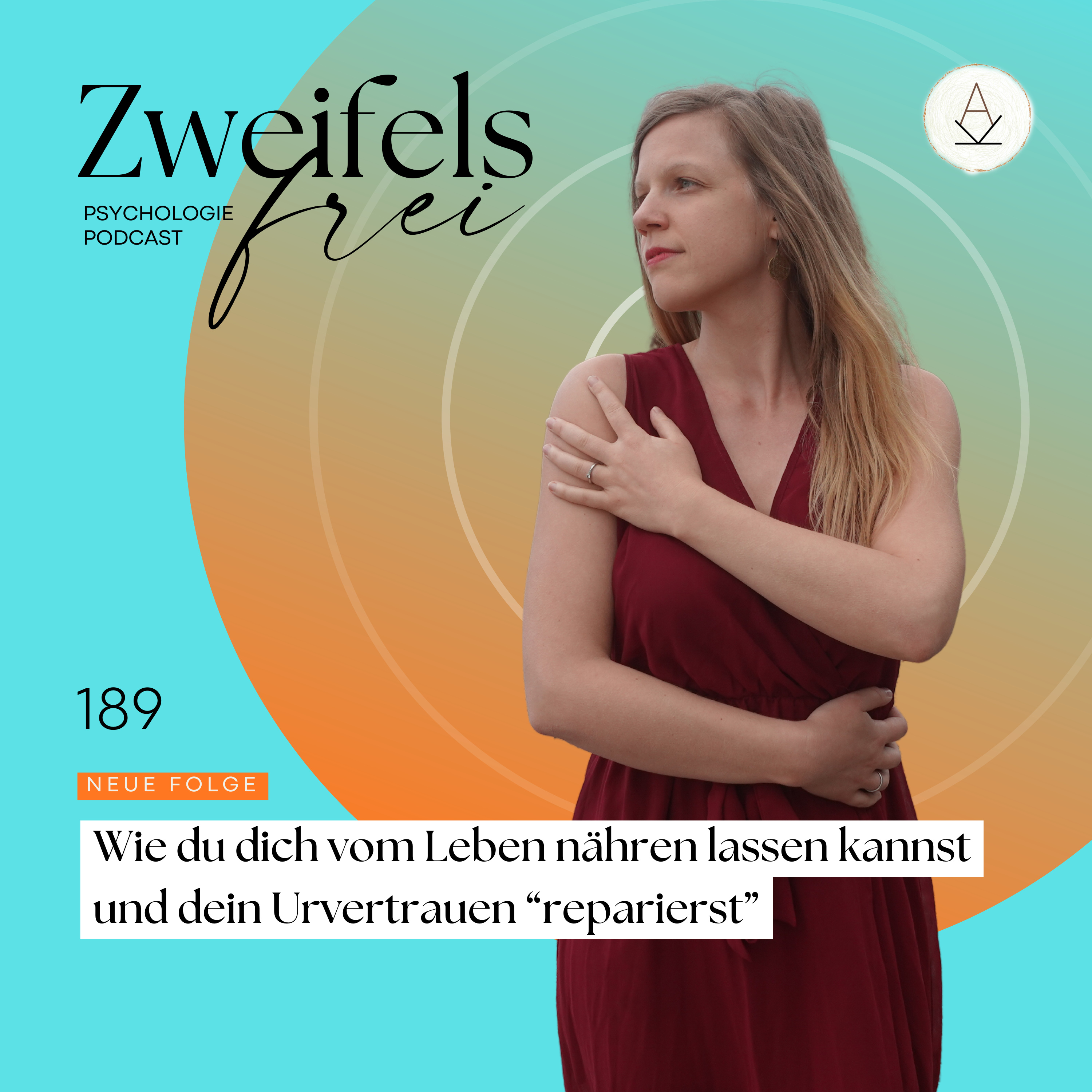 #189 – Wie du dich vom Leben nähren lassen kannst und dein Urvertrauen “reparierst”