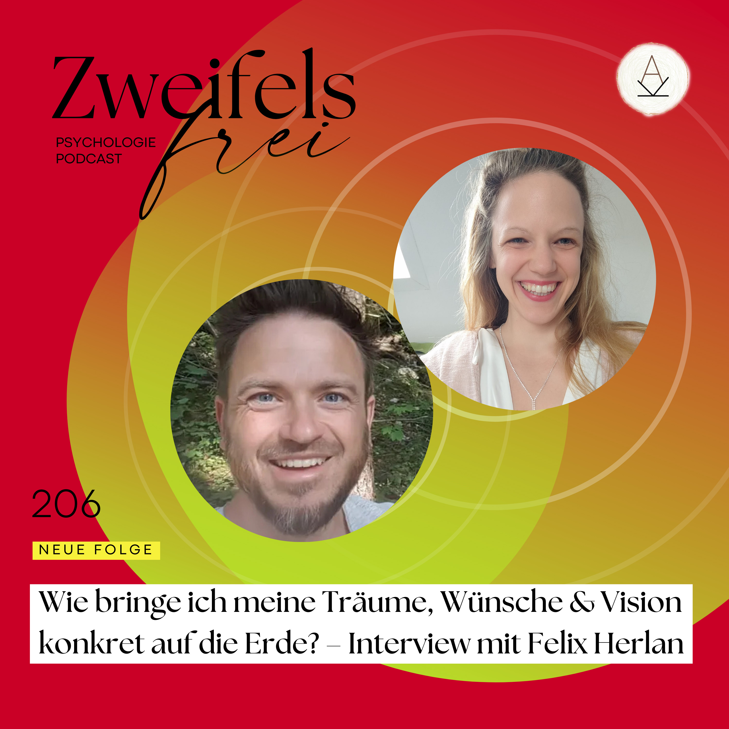 #206 – Wie bringe ich meine Träume, Wünsche & Vision konkret auf die Erde? – Interview mit Felix Herlan