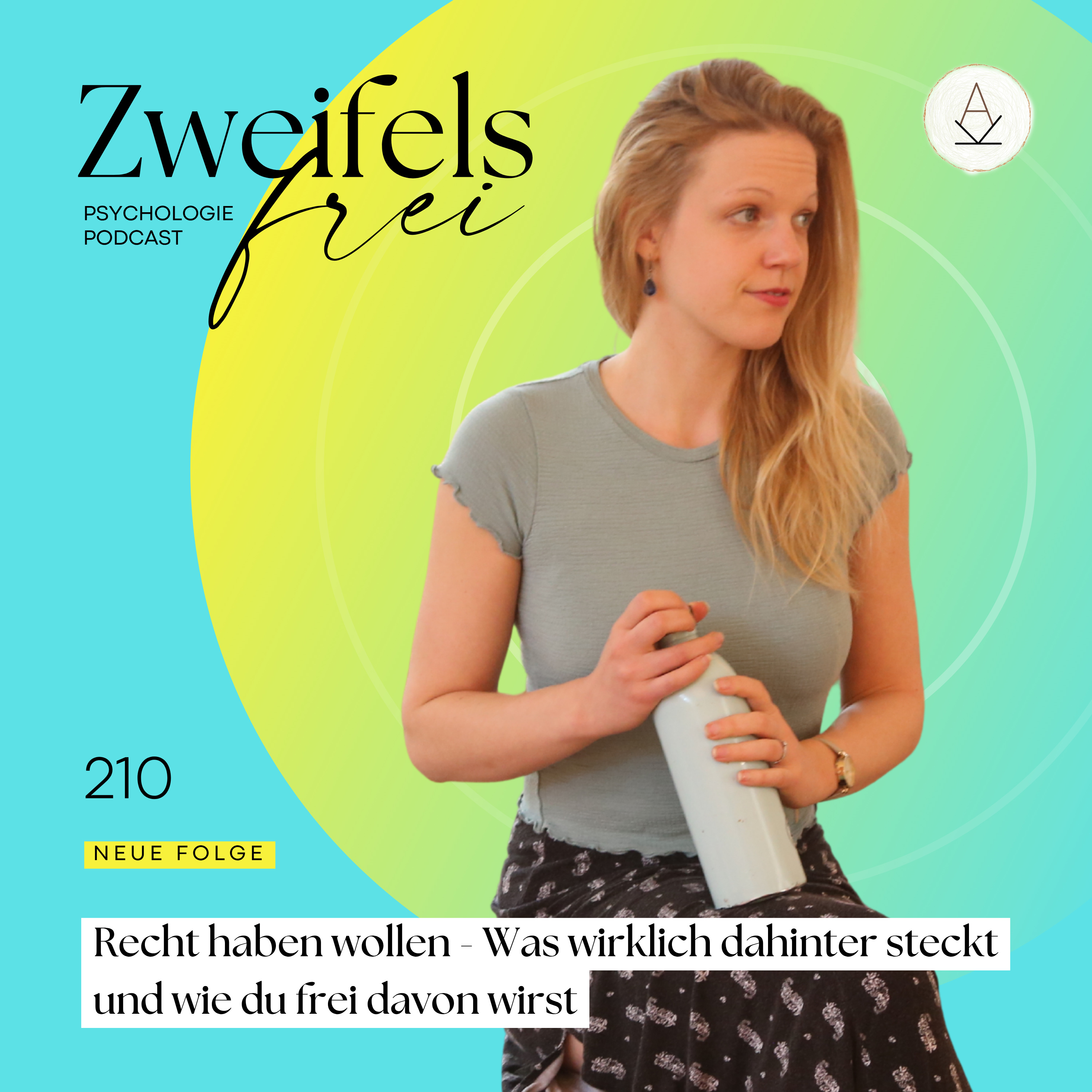 #210 – Recht haben wollen - Was wirklich dahinter steckt und wie du frei davon wirst