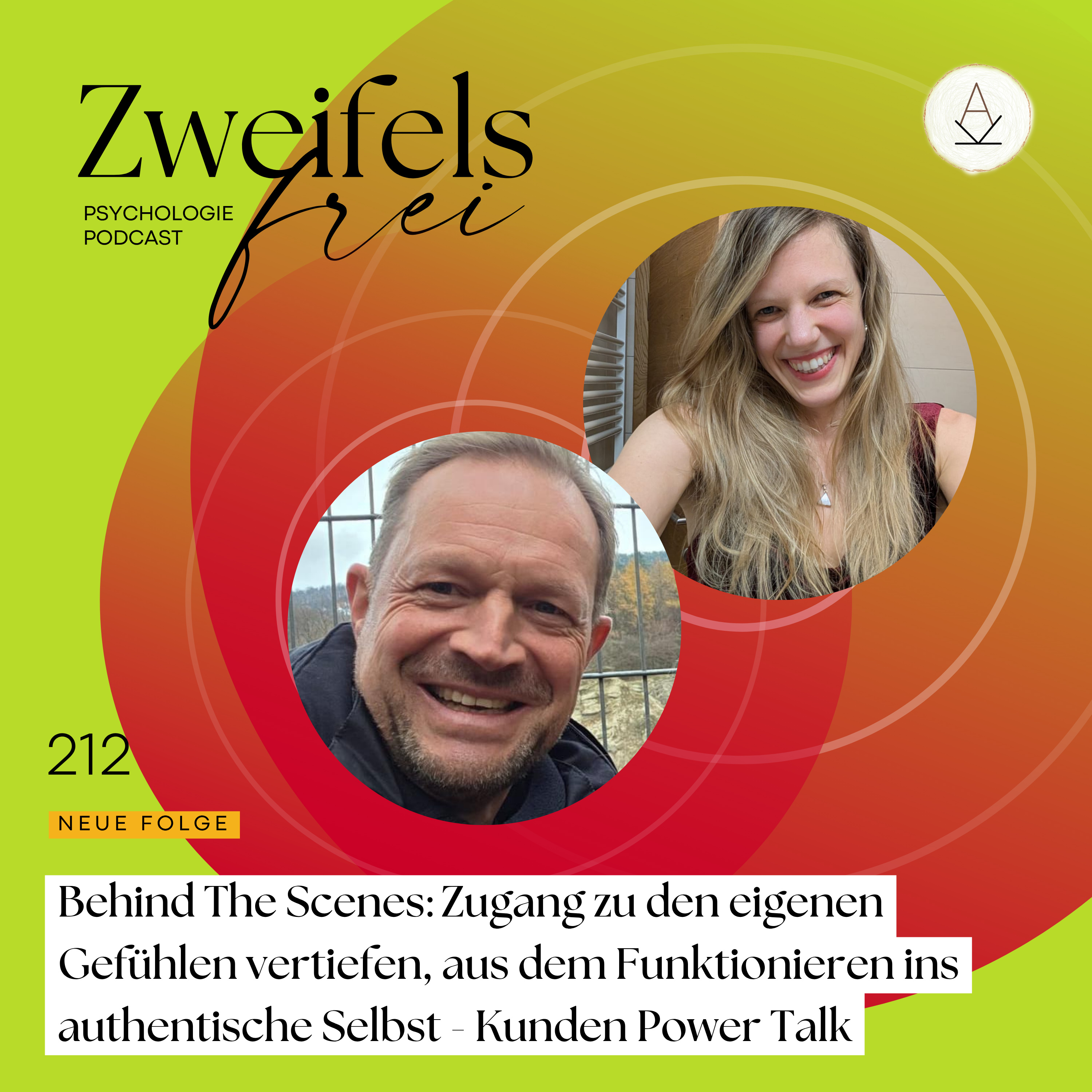 #212 - Behind The Scenes: Zugang zu den eigenen Gefühlen vertiefen, aus dem Funktionieren ins authentische Selbst - Kunden Power Talk