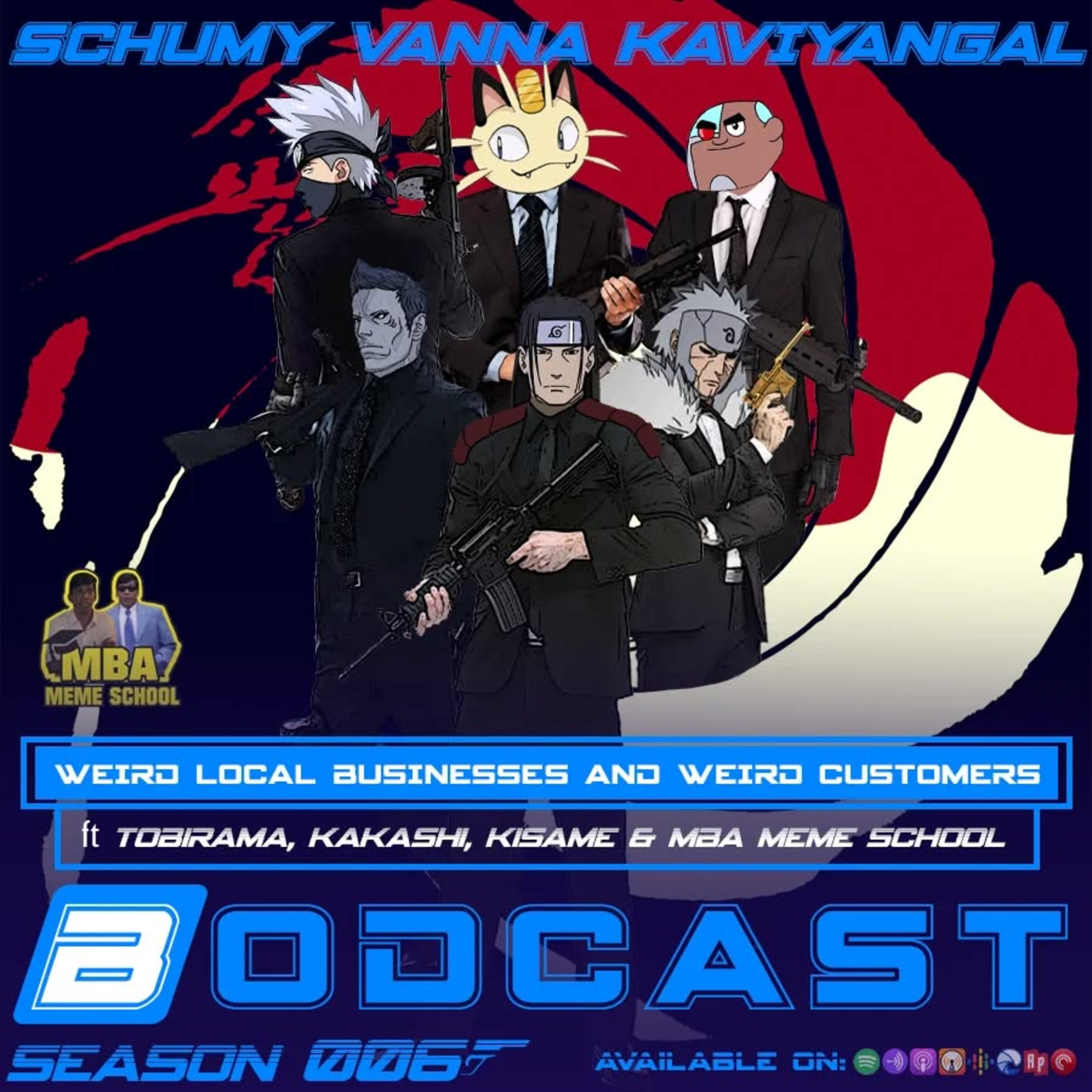 S06E01:- Weird Local businesses and Weird customers ft.Tobirama Senju, Kakashi Hatake,Kisame Hoshigake & MBA Meme School Podcast. episode artwork