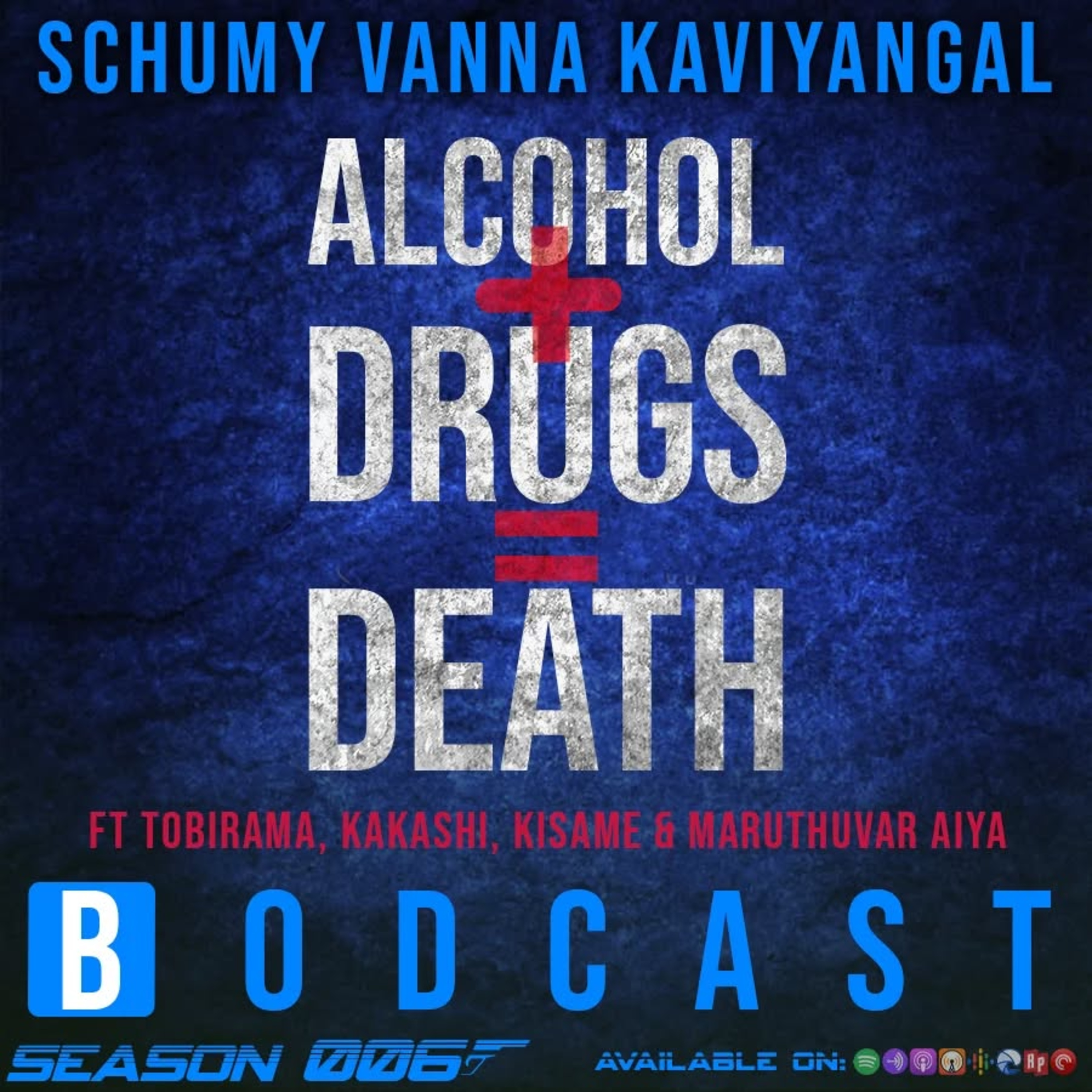 S06E04:- Alcohol + Drugs = Death ft.Tobirama Senju, Kakashi Hatake, Kisame Hoshigake & Maruthuvar Aiya.