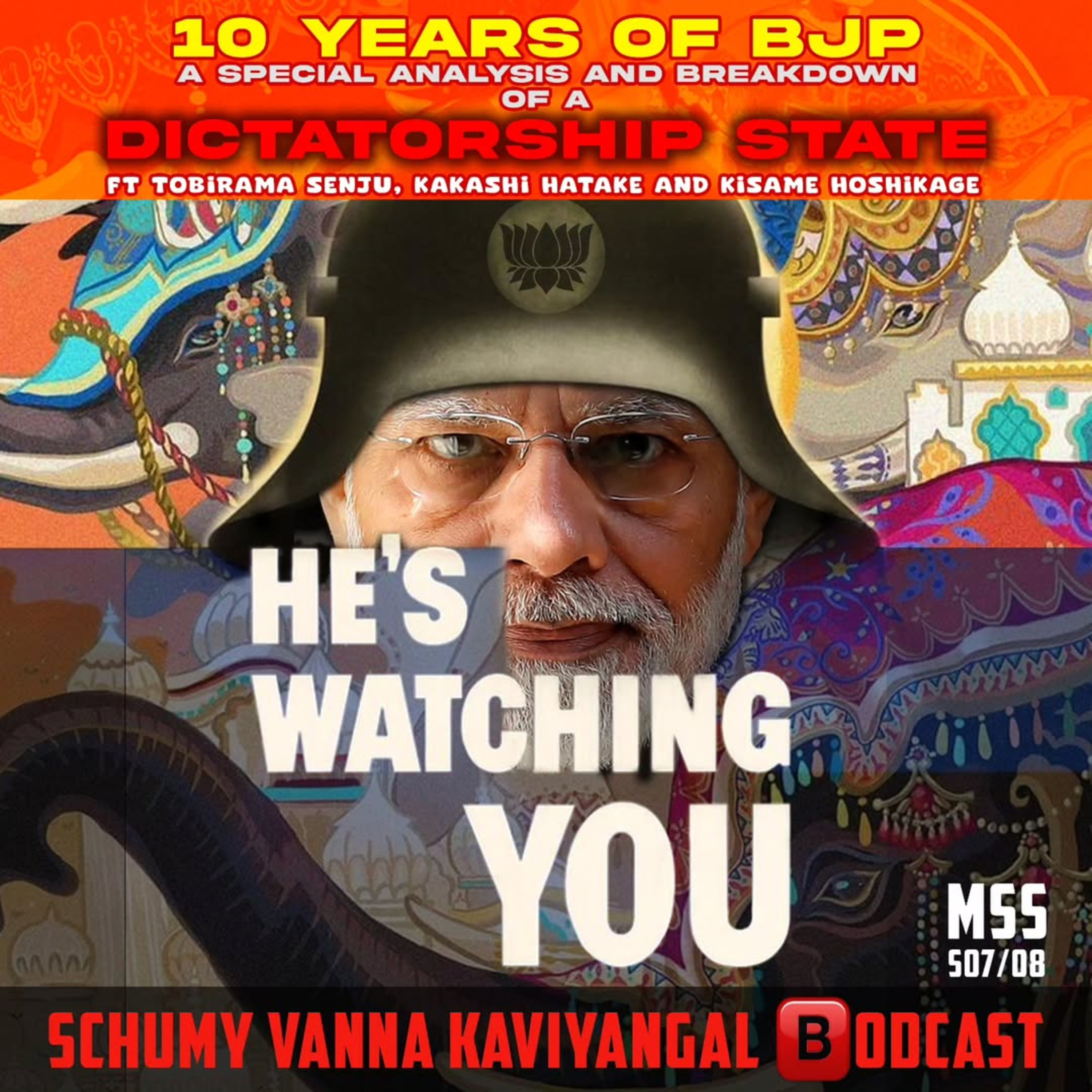 S07/08 MSS-04:- 10 Years of BJP A Special Analysis and Breakdown of Dicatorship State ft.Haashiraaamaa,Tobirama,Kakashi,Kisame.