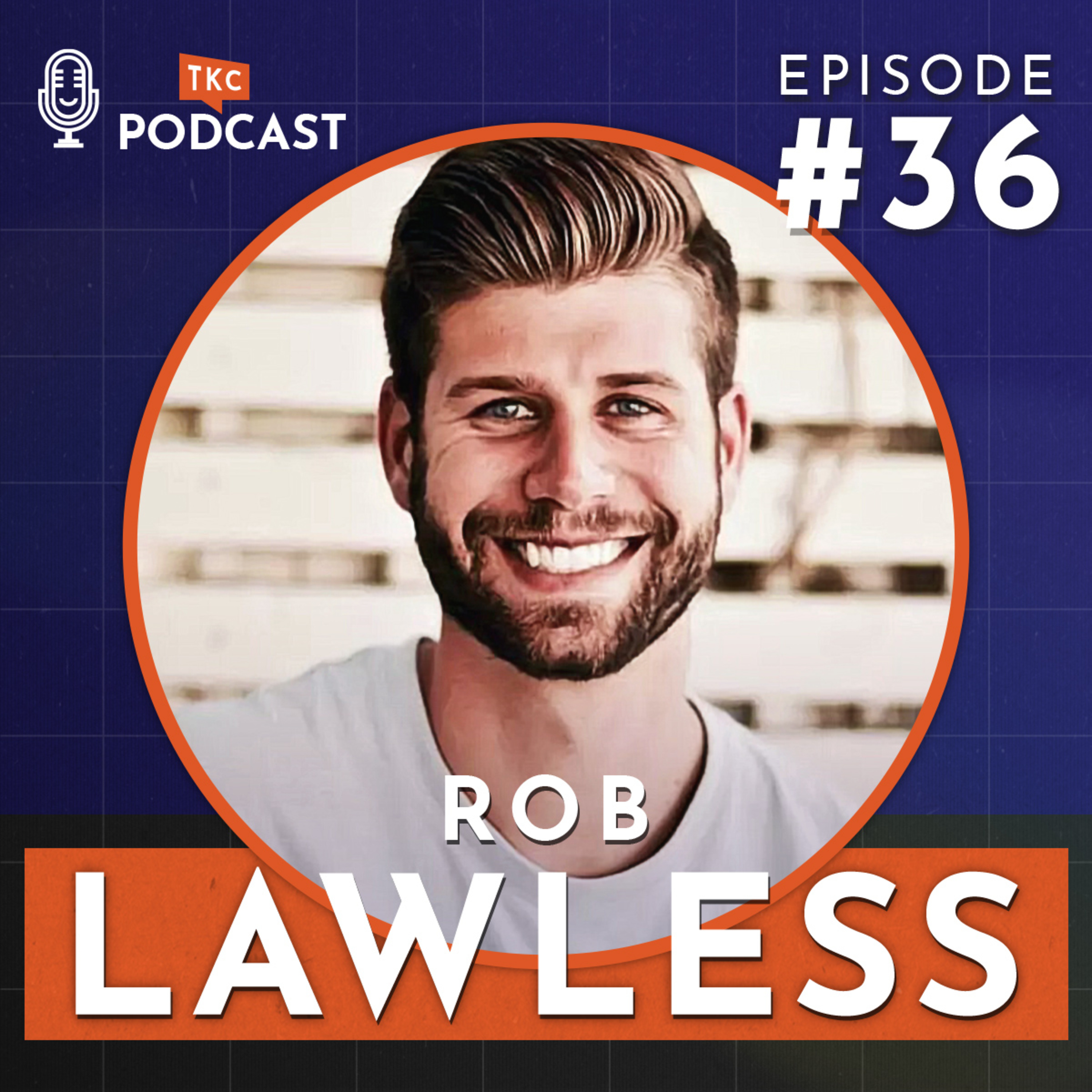 36. How To Be The Ultimate People Person with Rob Lawless episode artwork