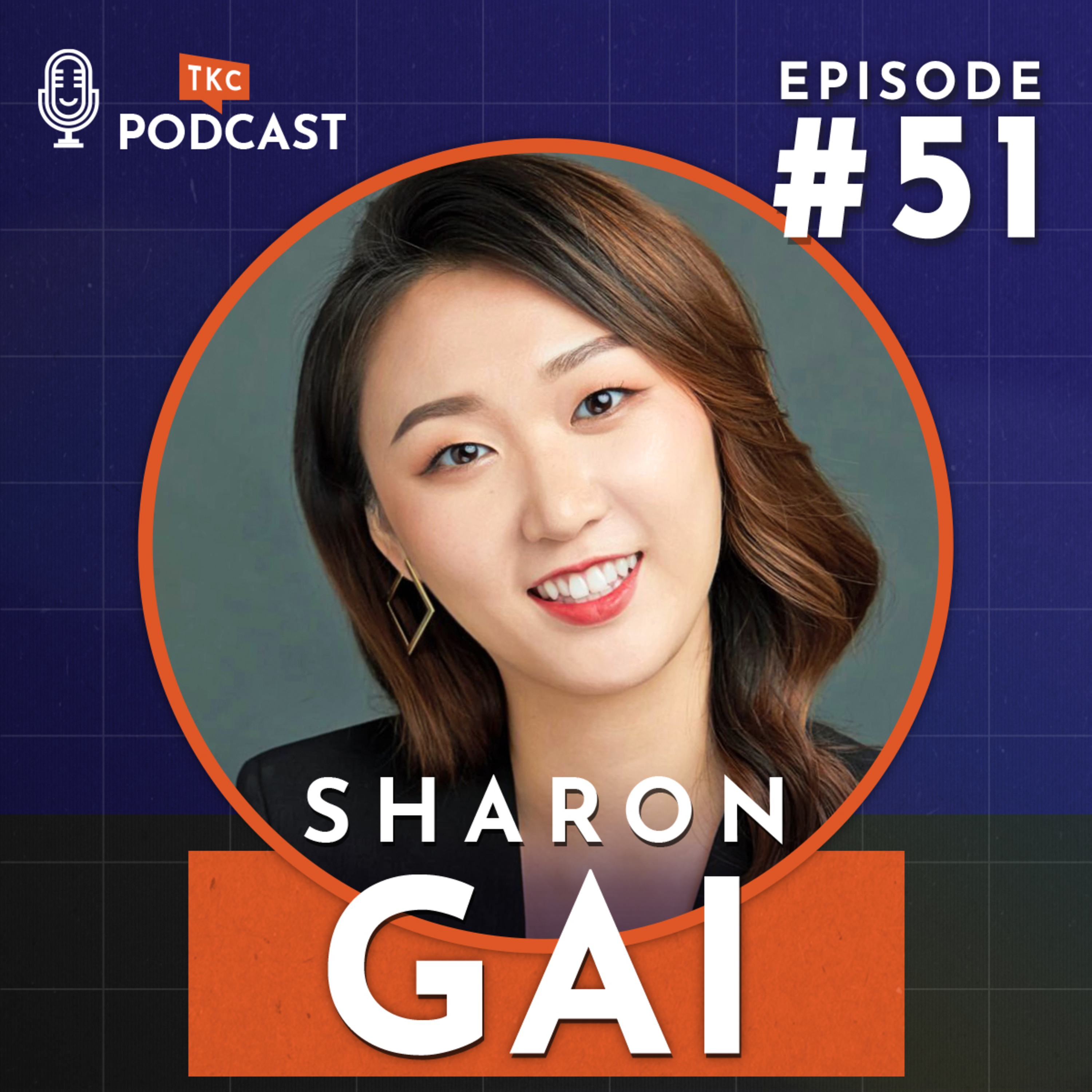51. Cultural Diversity: A Bridge Connecting the East and West with Sharon Gai episode artwork
