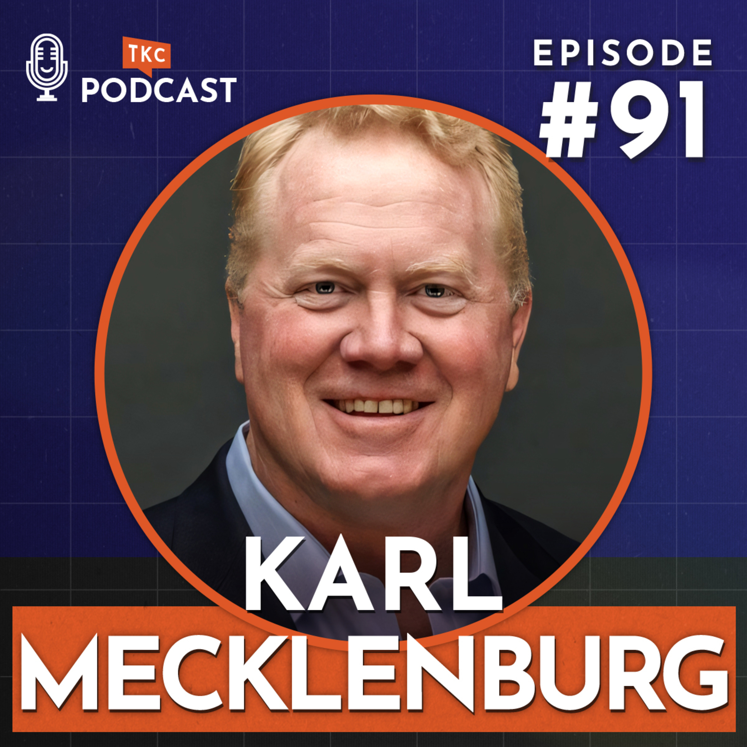 91. Kick Off the NFL Season with a Winning Mindset with Karl Mecklenburg episode artwork