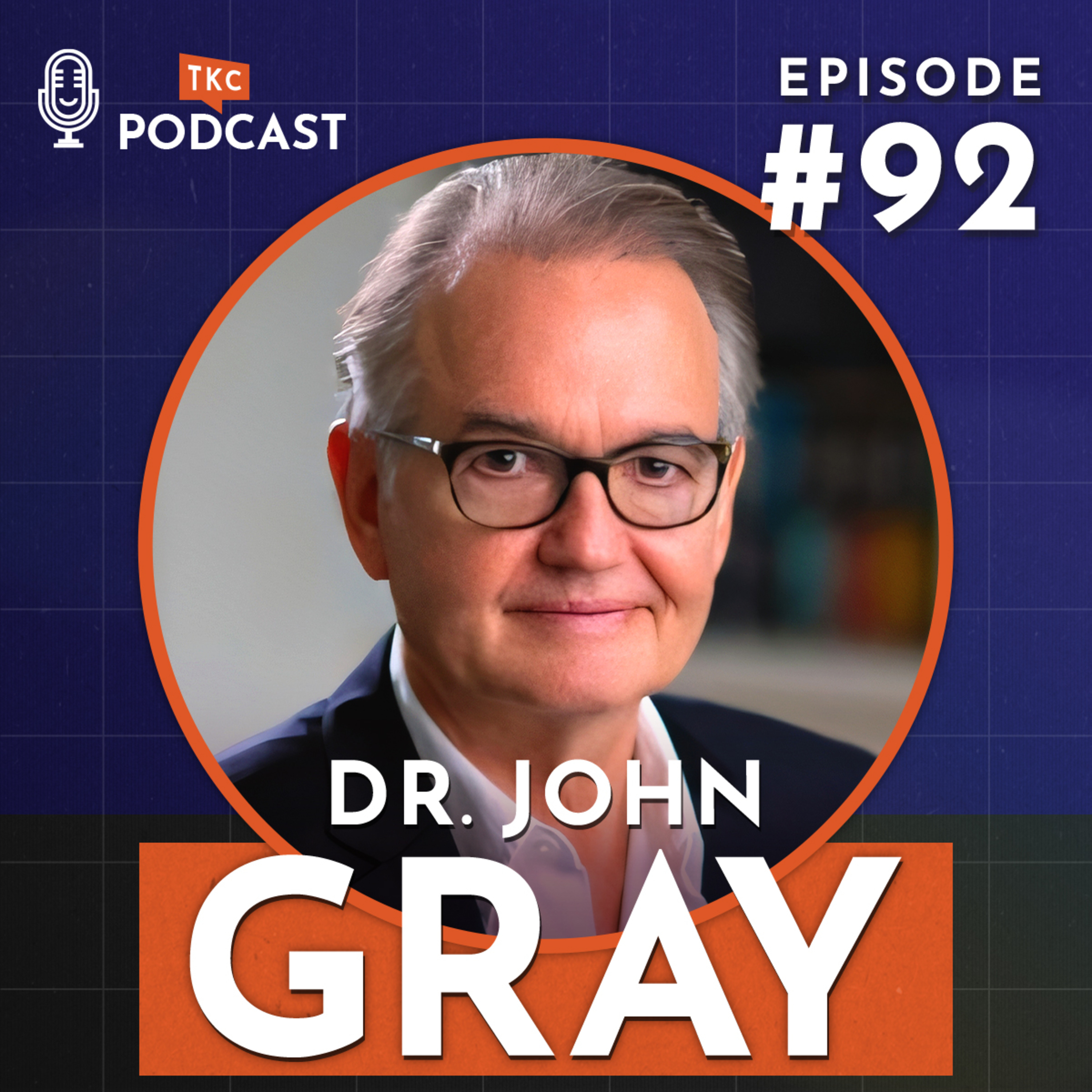 92. The Science Behind Relationships and Attraction with Dr. John Gray episode artwork