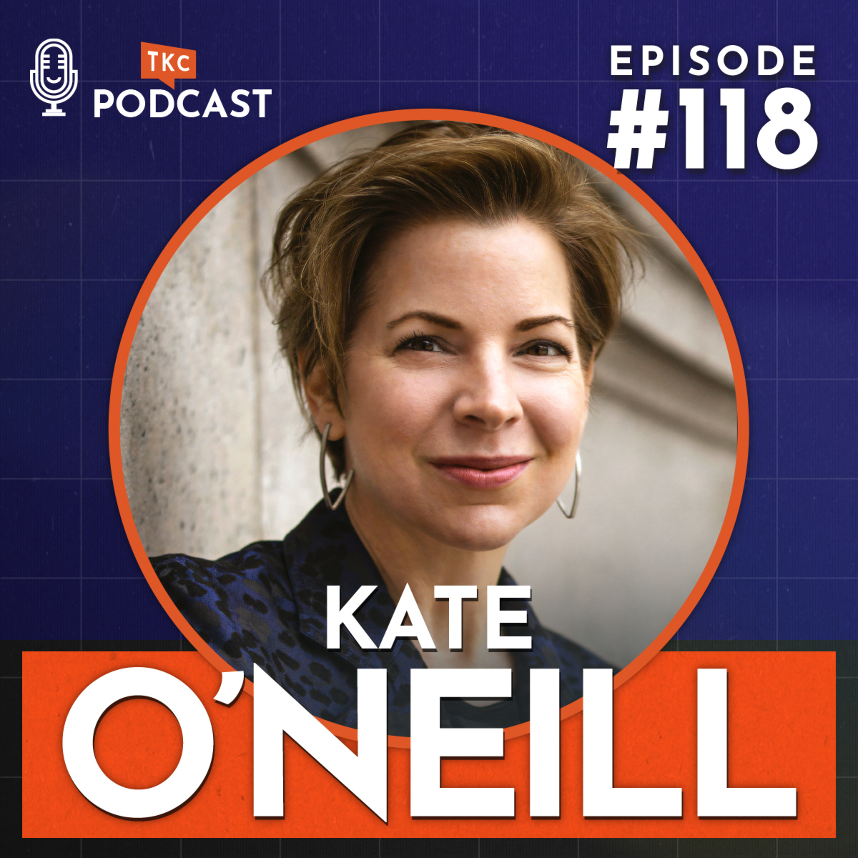 118. Preparing for the Future in a Tech-Driven World with Kate O'Neill episode artwork