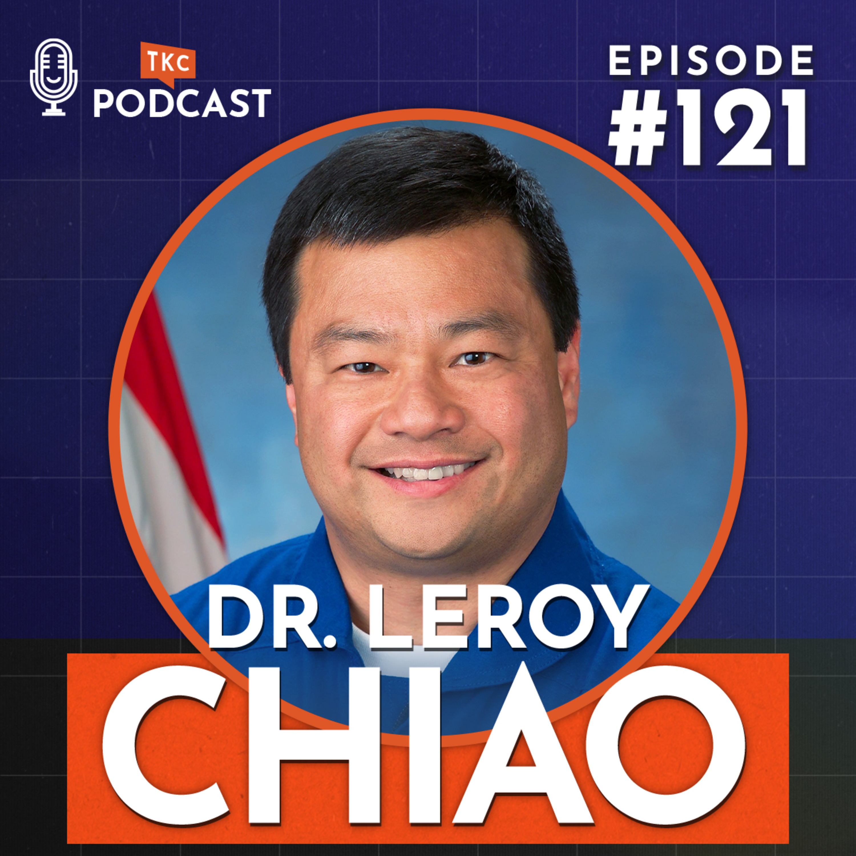 121. Leadership Lessons from Space Missions with Dr. Leroy Chiao episode artwork