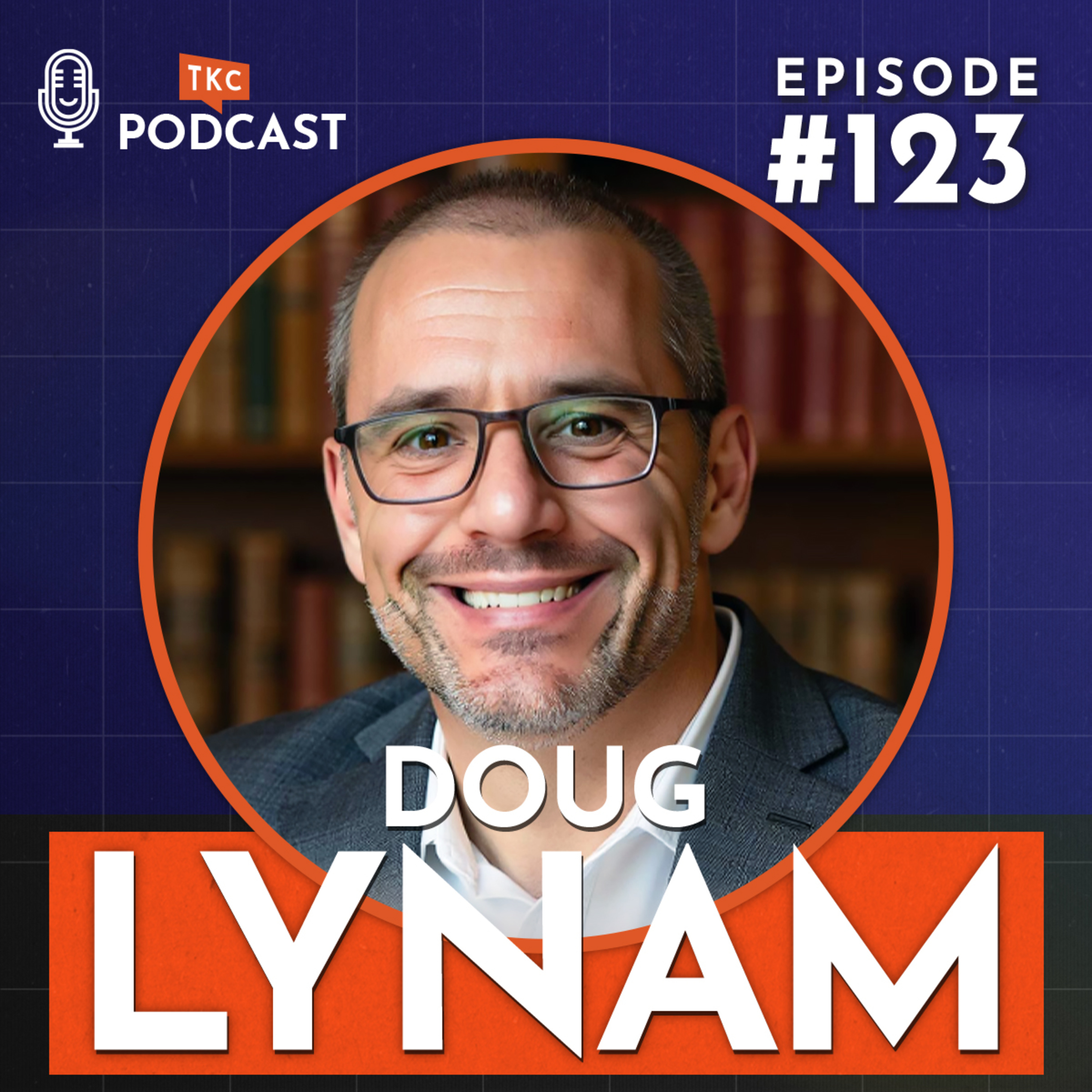 123. What's Your Relationship with Money? Insights from Doug Lynam episode artwork