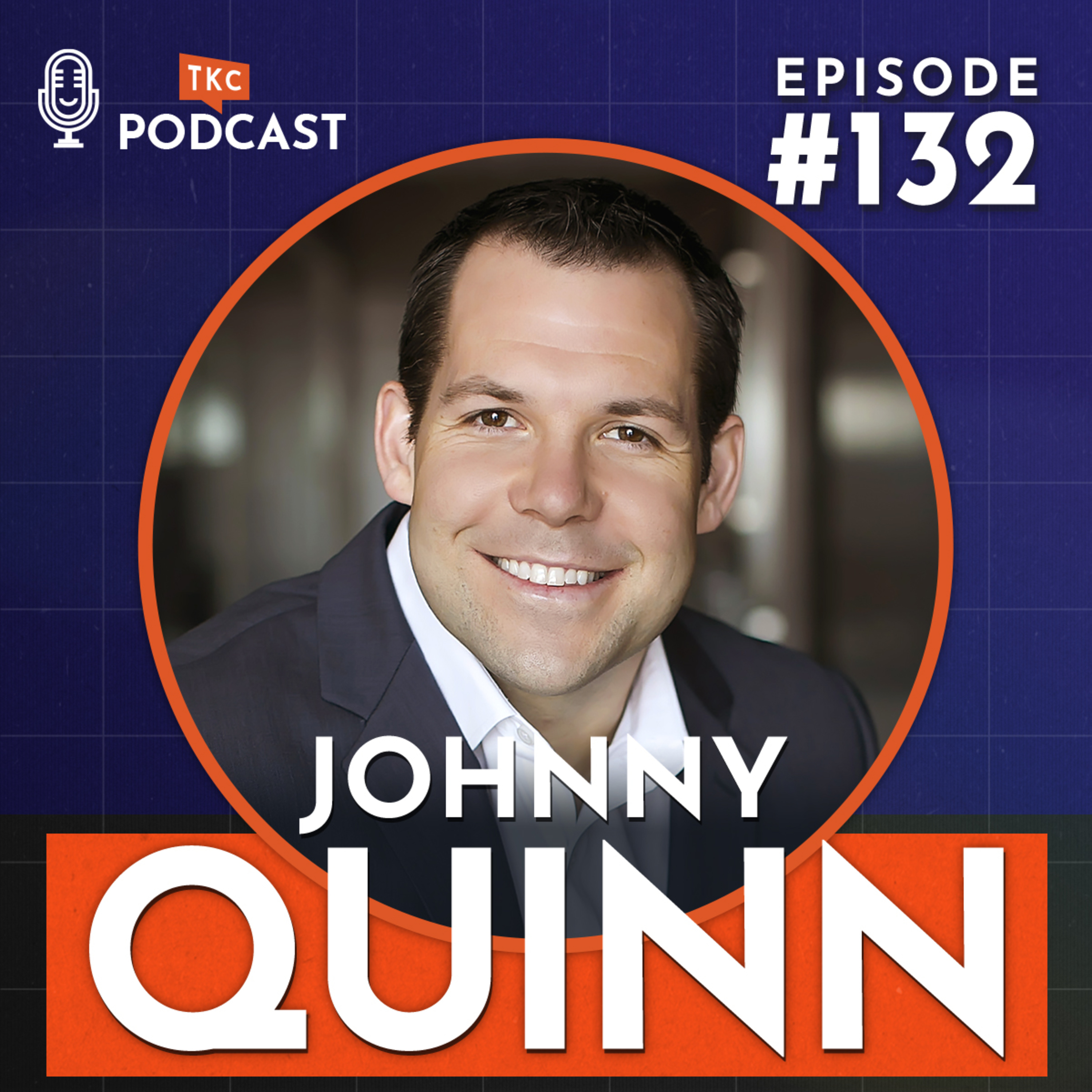132. Lessons on Resilience and Overcoming Setbacks with Johnny Quinn episode artwork