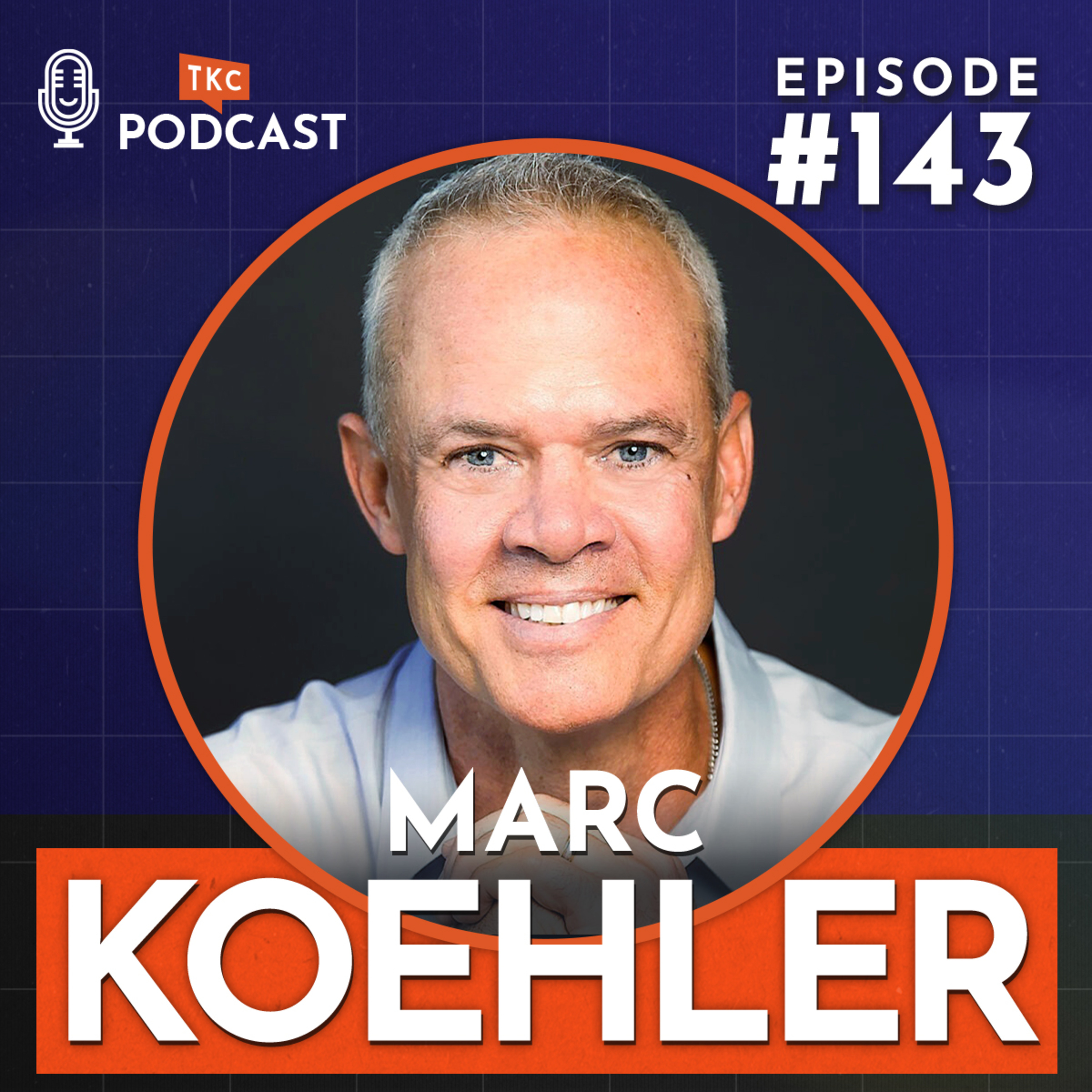 143. Navigating Life's Challenges with Purpose, with Marc Koehler episode artwork