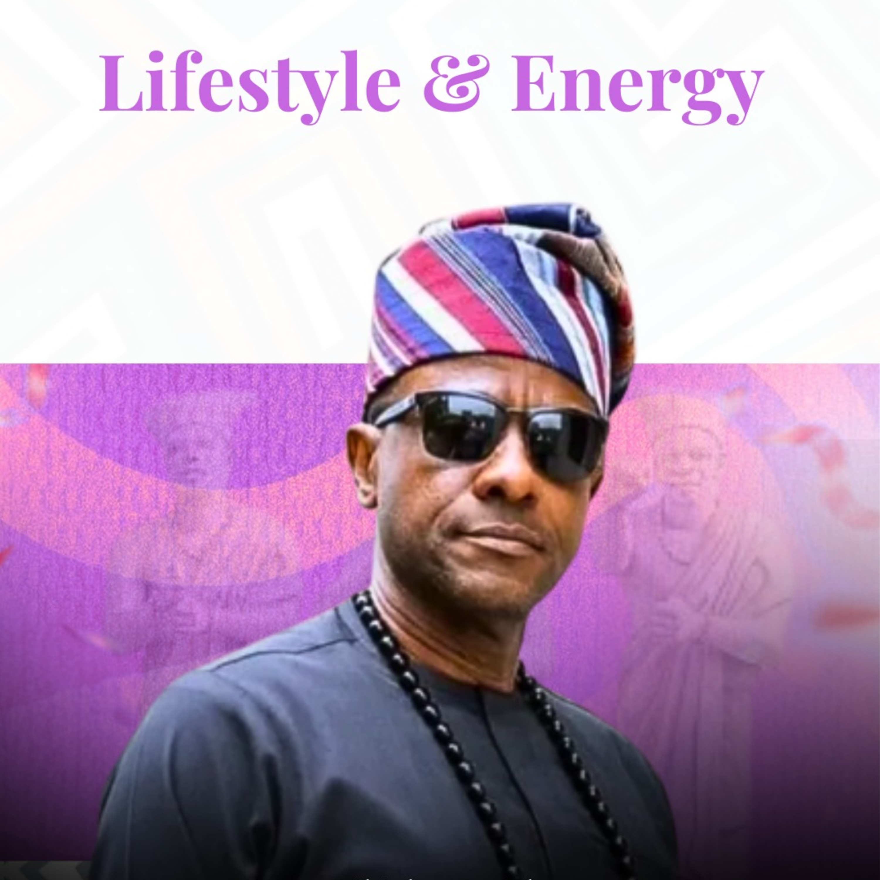 Lifestyle & Energy Ft Akinlawon Adams