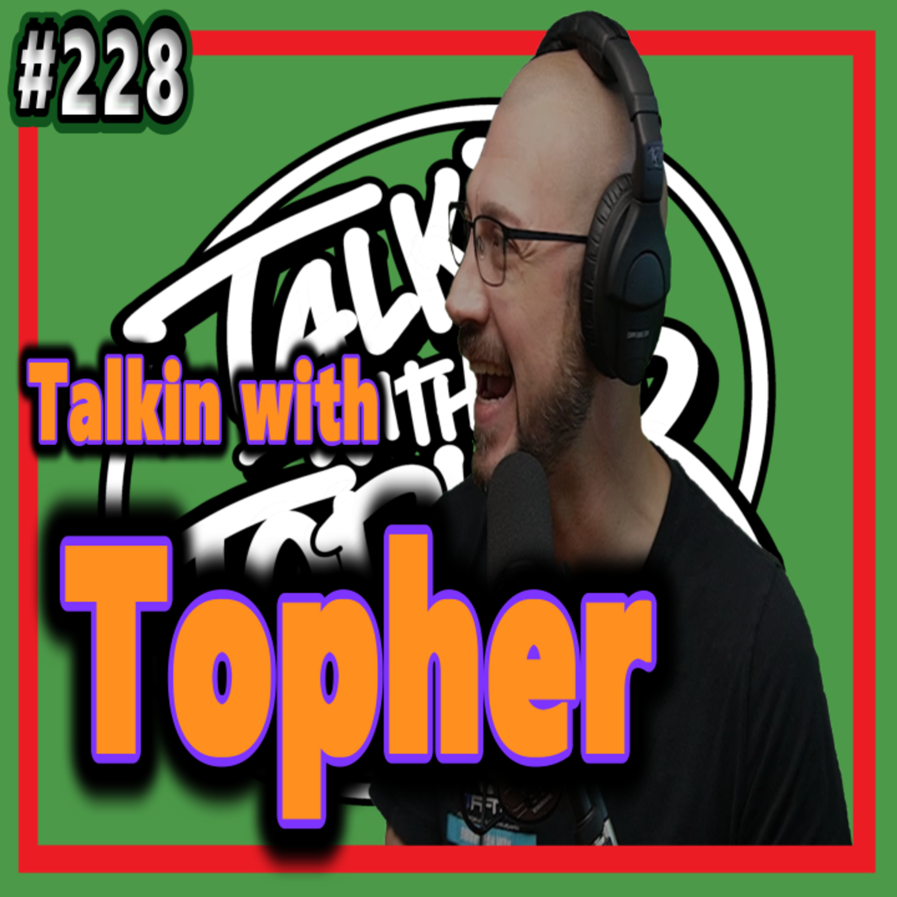 TalKin with Topher