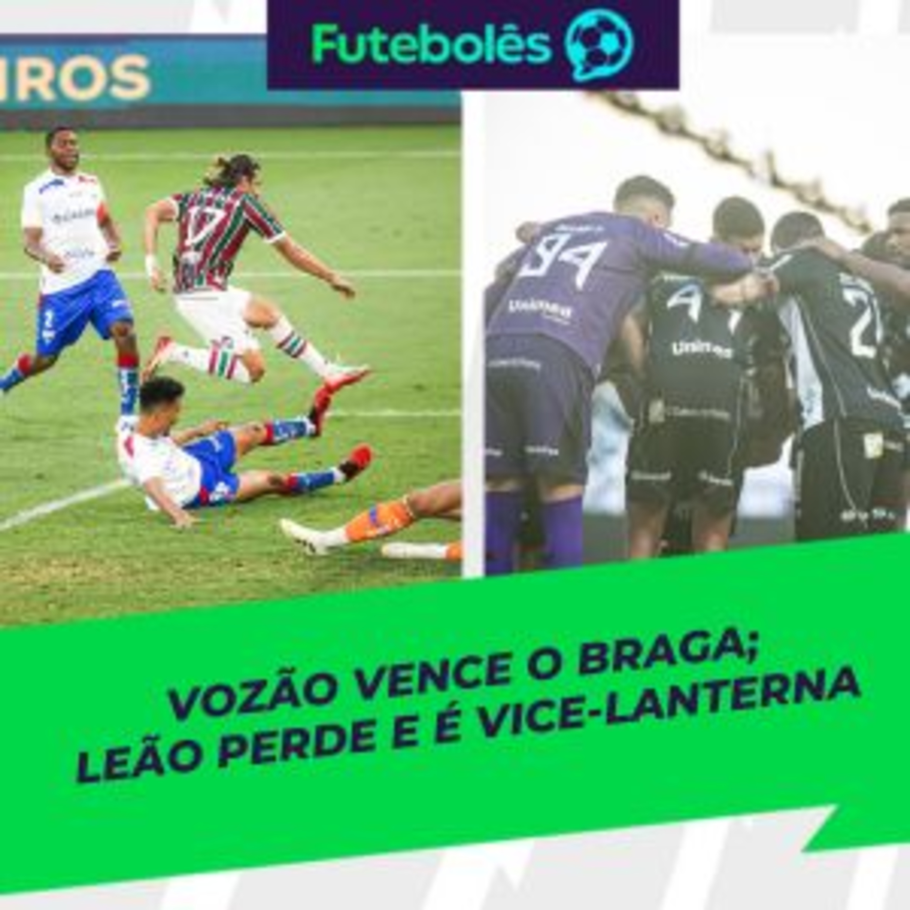 #969 - VOZÃO VENCE O BRAGA | LEÃO PERDE E É VICE-LANTERNA | FUTEBOLÊS 18/08/2025