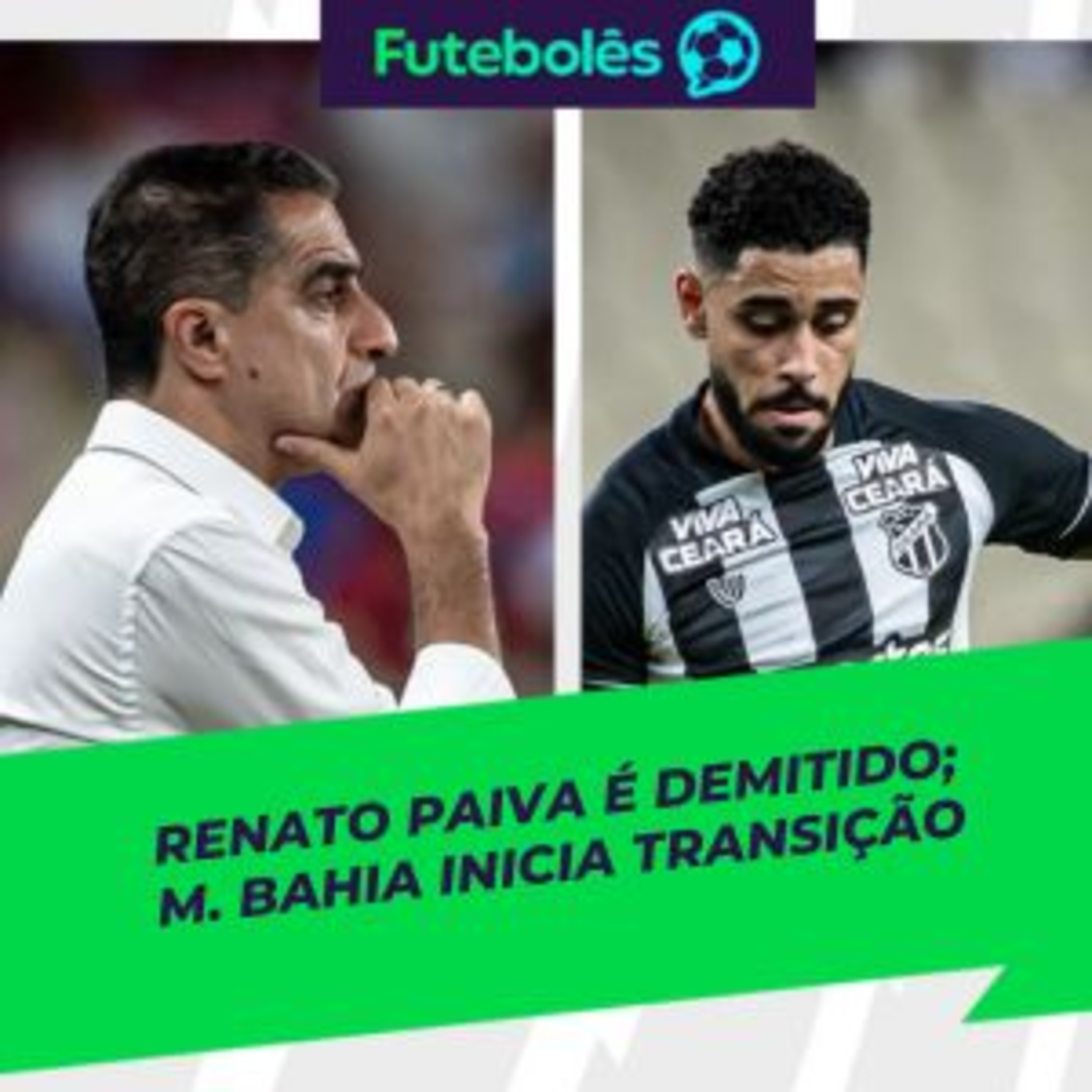 #978 - RENATO PAIVA É DEMITIDO | M. BAHIA INICIA TRANSIÇÃO | FUTEBOLÊS 02/09/2025