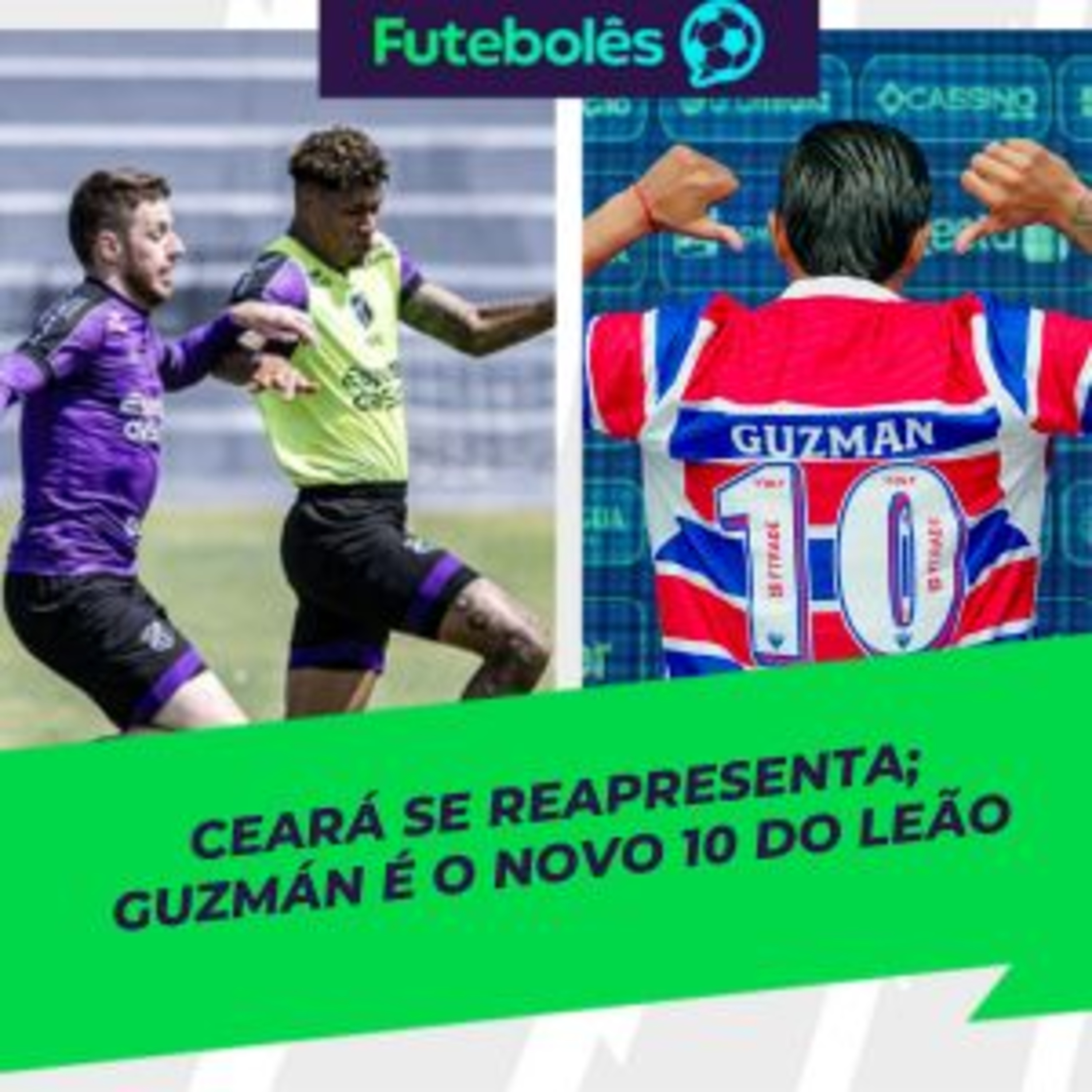 #983 - CEARÁ SE REAPRESENTA | GUZMÁN É O NOVO 10 DO LEÃO | FUTEBOLÊS 09/09/2025