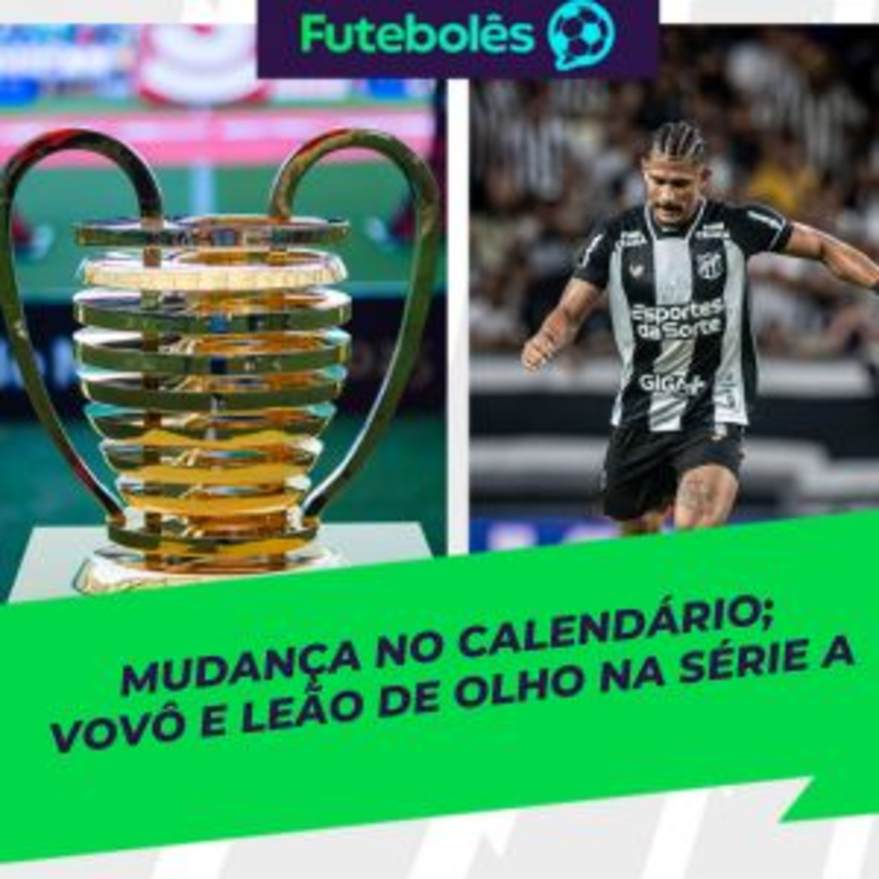 #998-MUDANÇA NO CALENDÁRIO | VOVÔ E LEÃO DE OLHO NA SÉRIE A | FUTEBOLÊS 01/10/2025