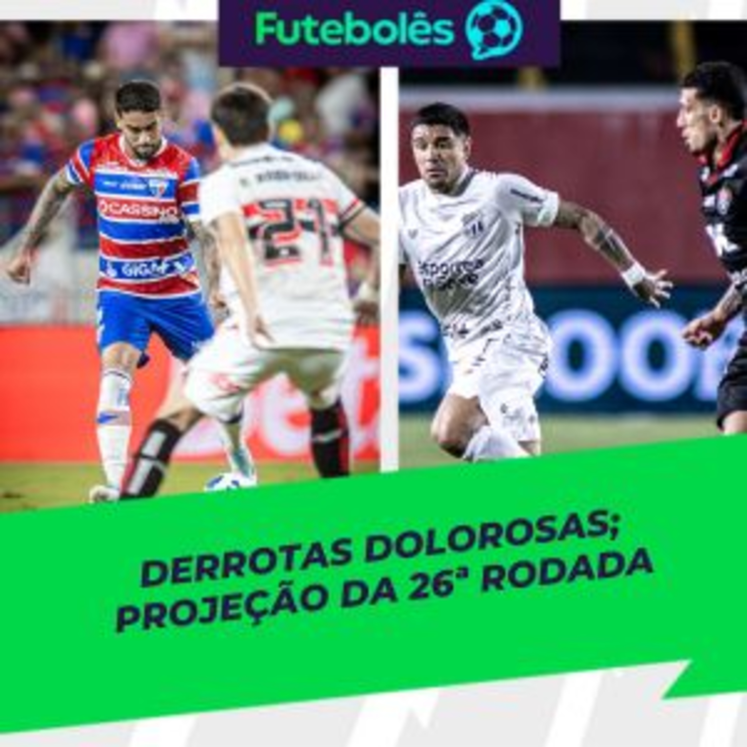 #999-DERROTAS DOLOROSAS | PROJEÇÃO DA 26ª RODADA | FUTEBOLÊS 03/10/2025