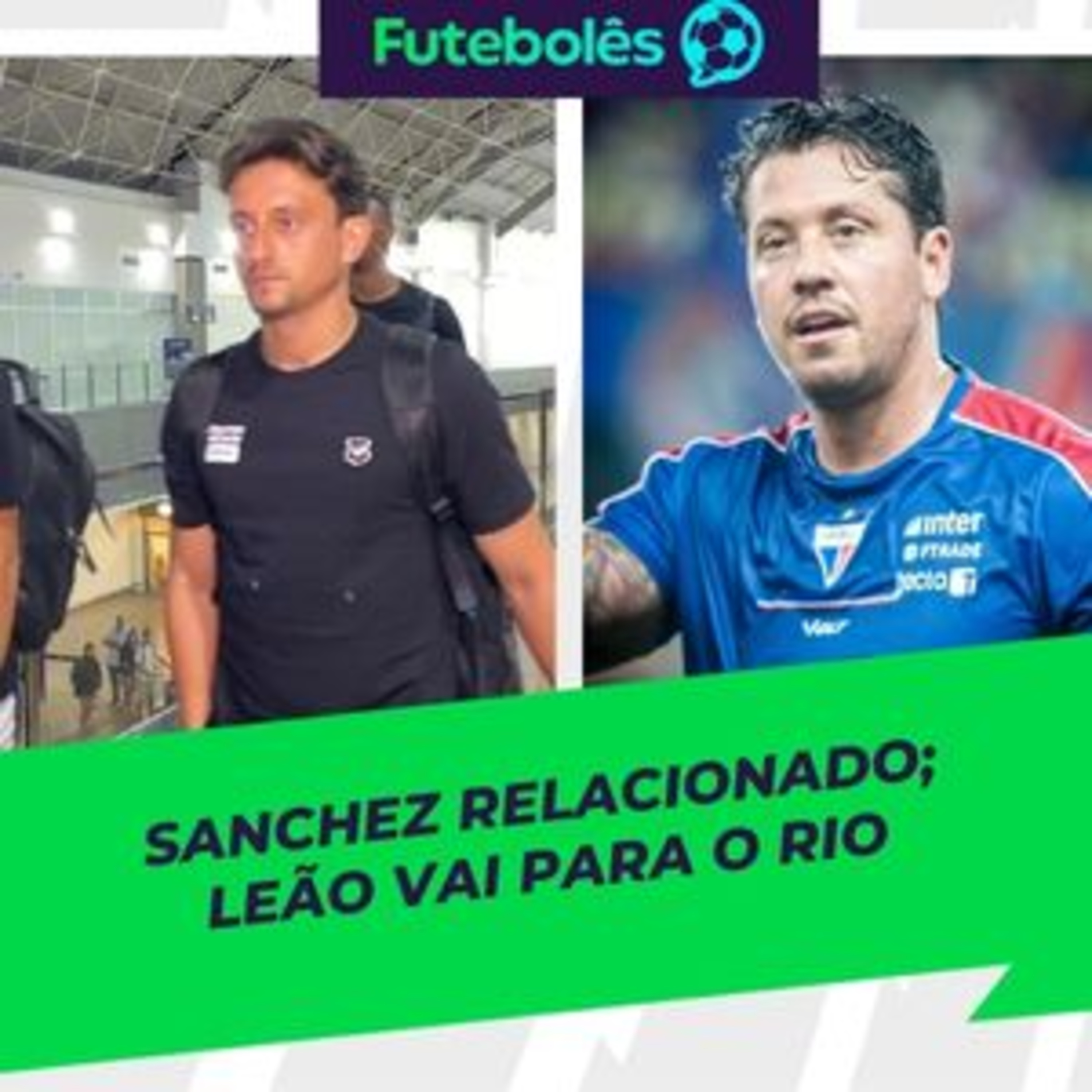 #1082 - SANCHEZ RELACIONADO | LEÃO VAI PARA O RIO| FUTEBOLÊS 16/03/26