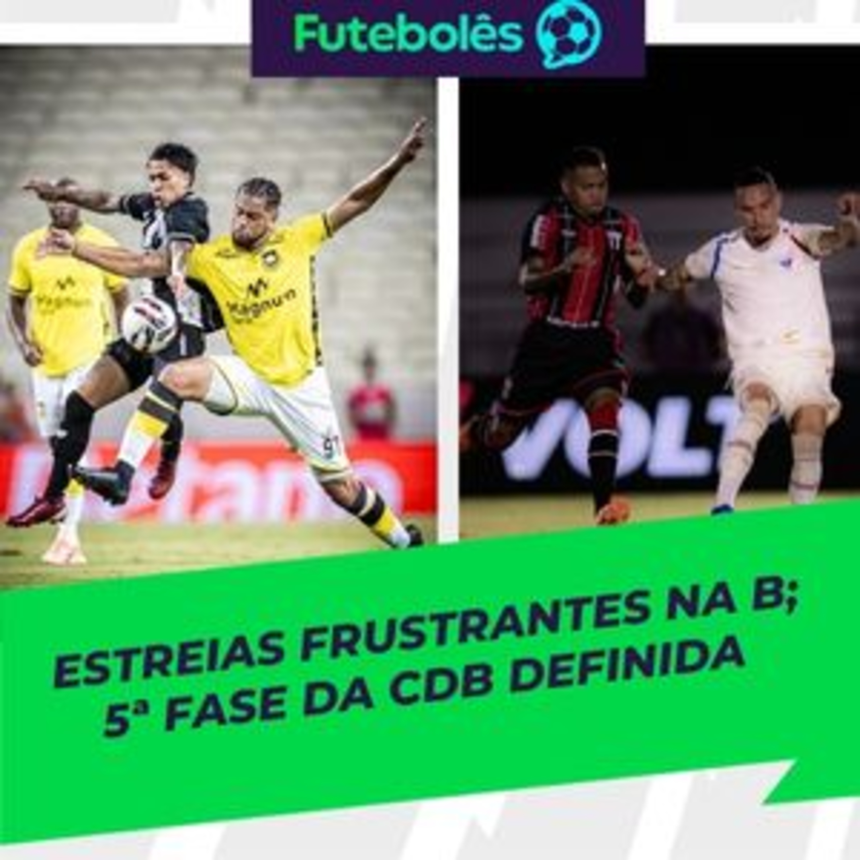 #1086 - ESTREIAS FRUSTRANTES NA B | 5ª FASE DA CDB DEFINIDA | FUTEBOLÊS 23/03/26