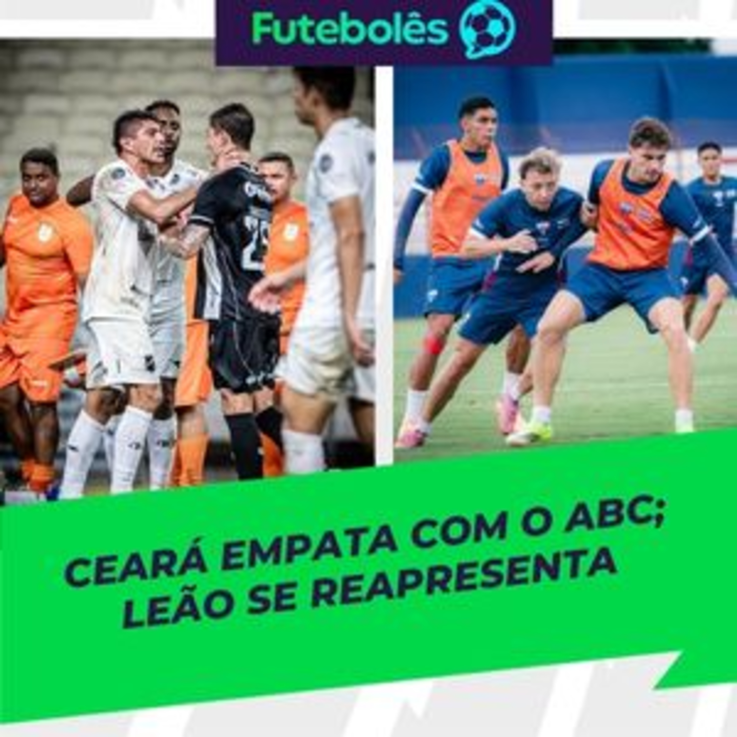 #1088 - CEARÁ EMPATA COM O ABC | LEÃO SE REAPRESENTA | FUTEBOLÊS 26/03/26